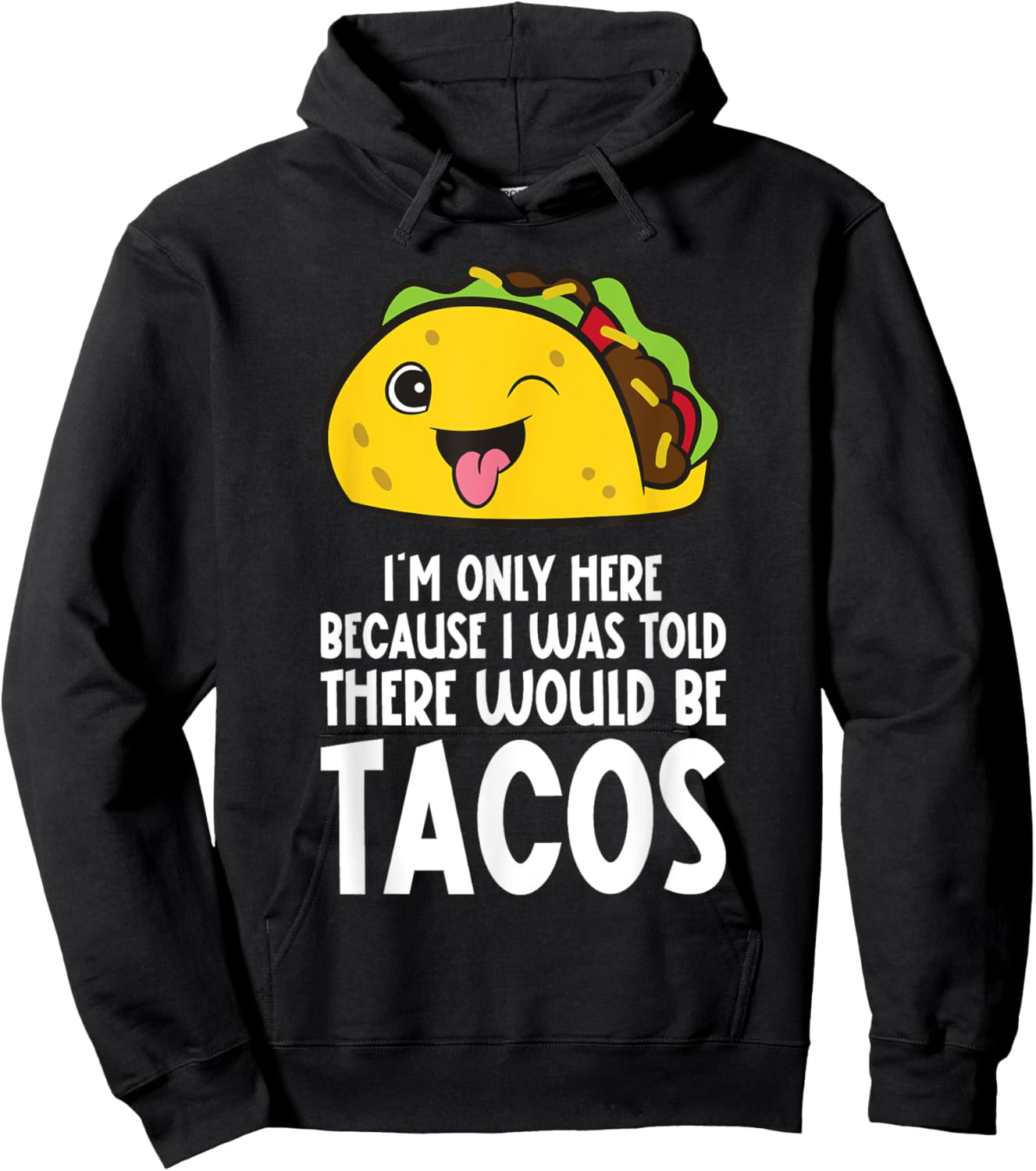 Cinco De Mayo I Was Told There Would Be Tacos Hoodie - Hoodie | Black