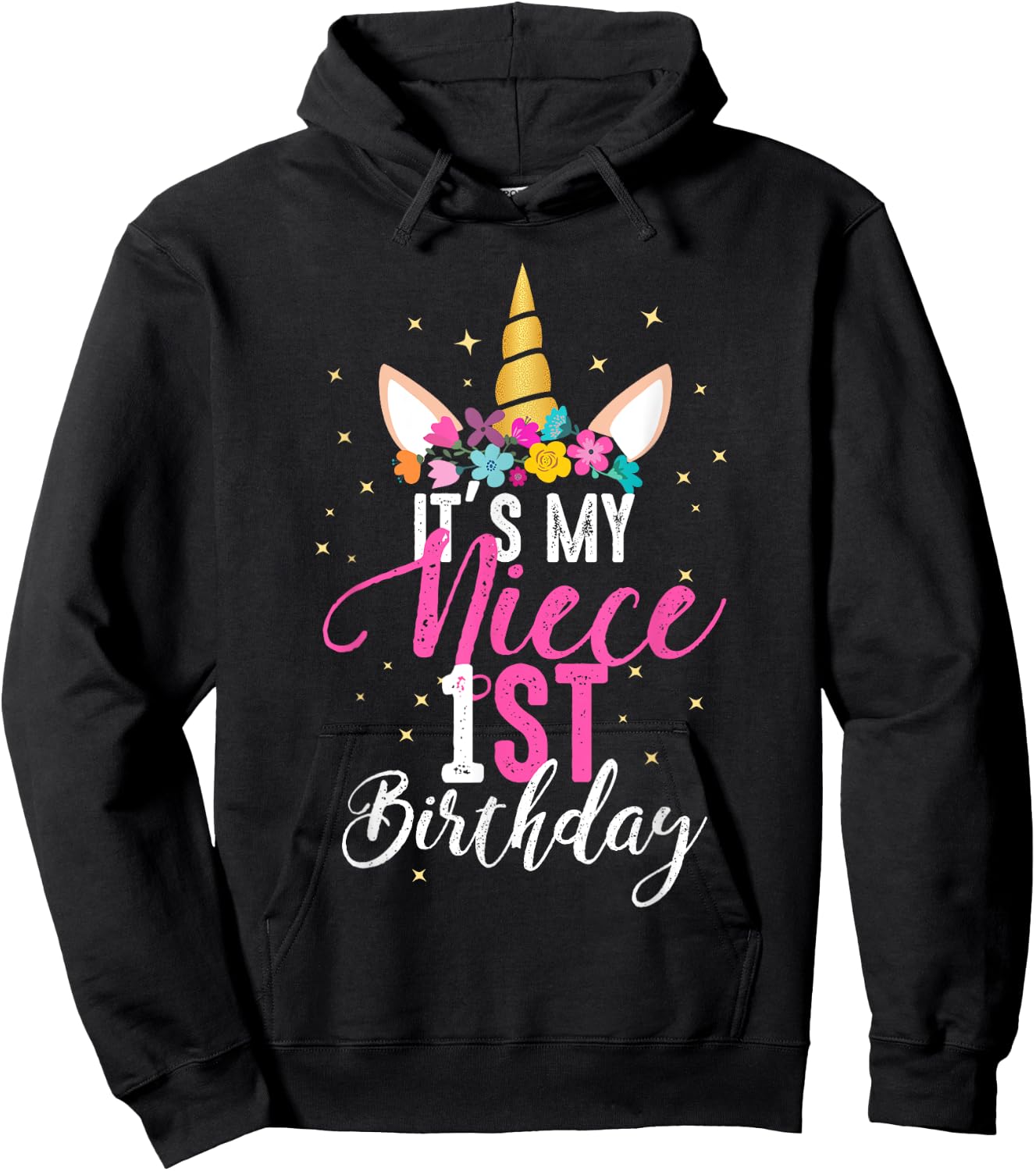 Its My Niece 1st Birthay Gift Girl Unicorn Birthday Hoodie - Hoodie | Black