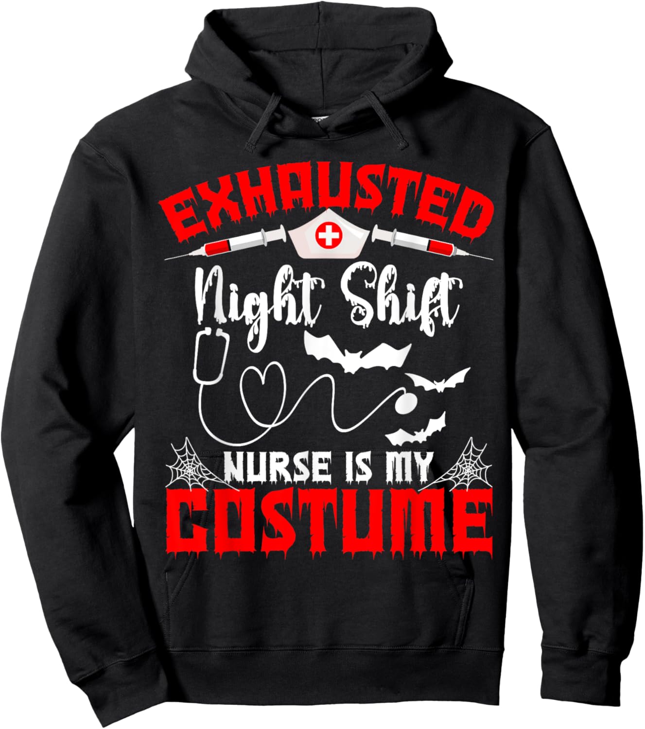 Halloween Exhausted Shift Nurse is My Costume Hoodie - Hoodie | Black