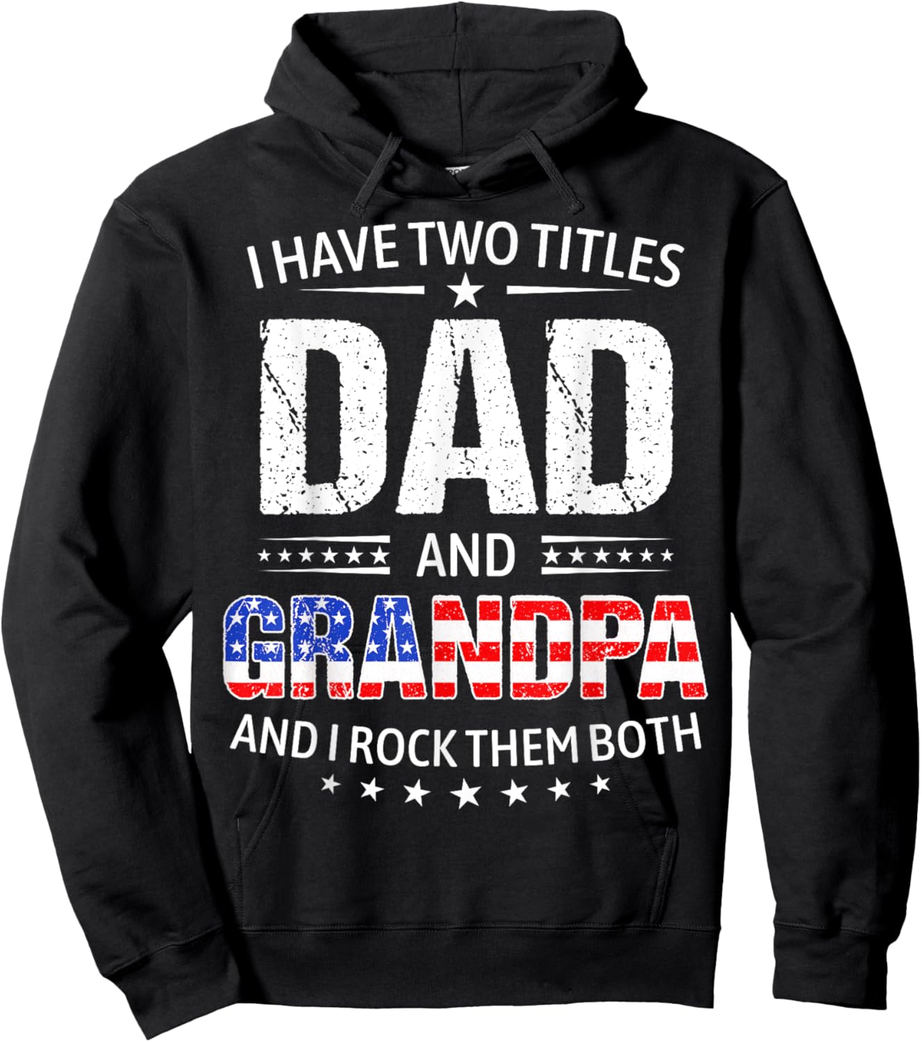 I Have Two Titles Dad And Grandpa Father's Day Grandpa Funny Hoodie - Hoodie | Black