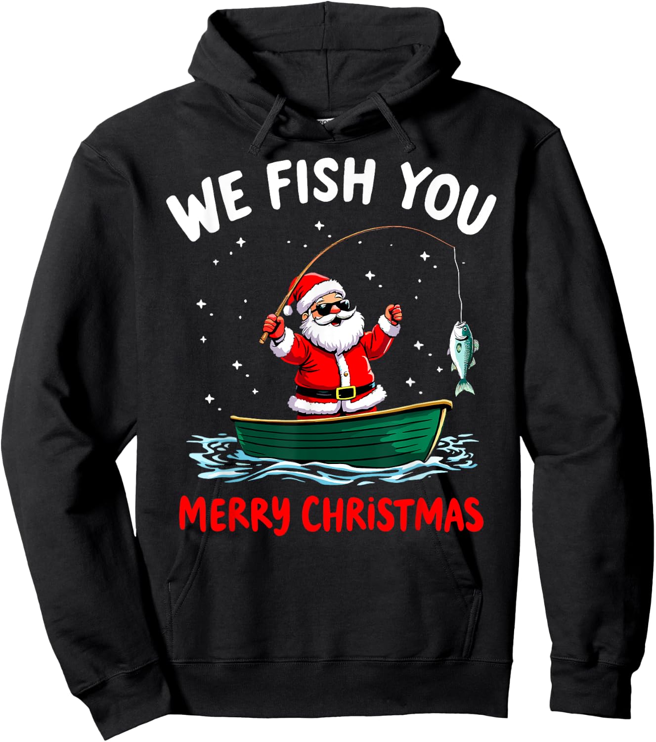 We Fish You a Merry Funny Christmas Fishing Fisherman Santa Hoodie - Hoodie | Black