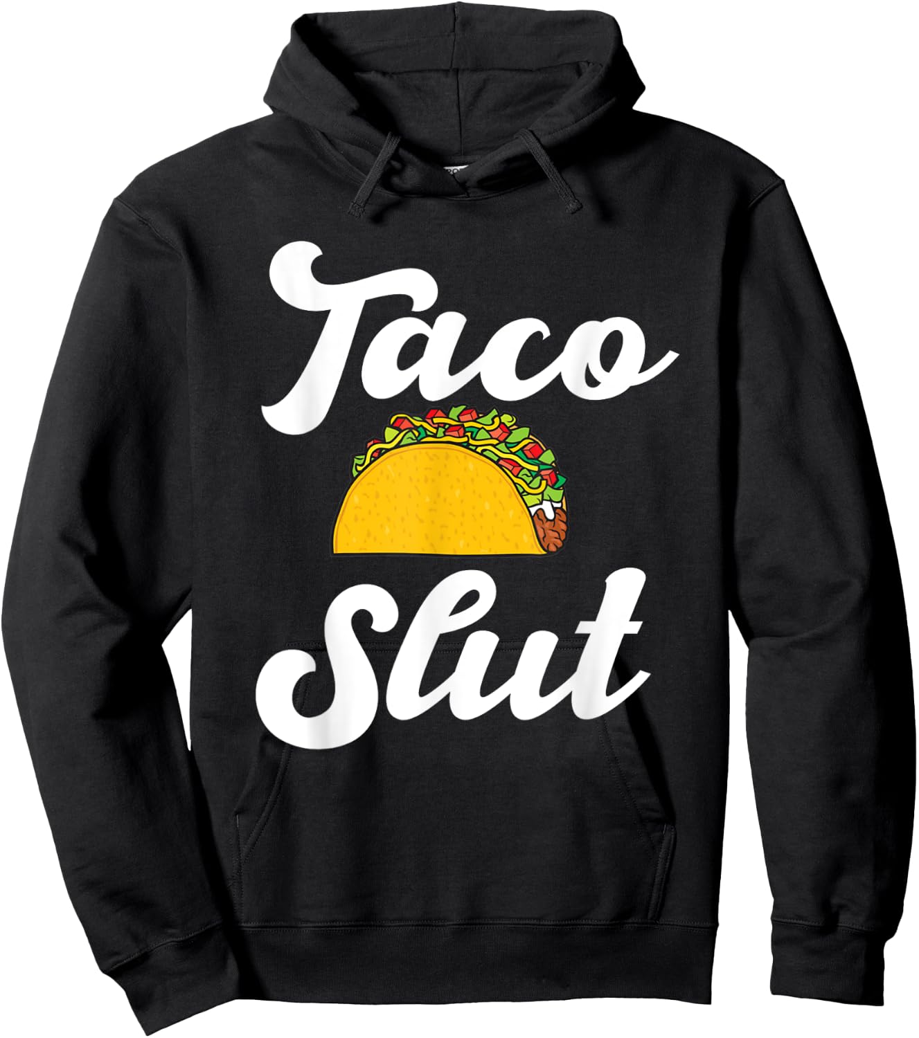 Taco slut hilarious taco lover mexican food Hispanic tacos Hoodie - Hoodie | Black