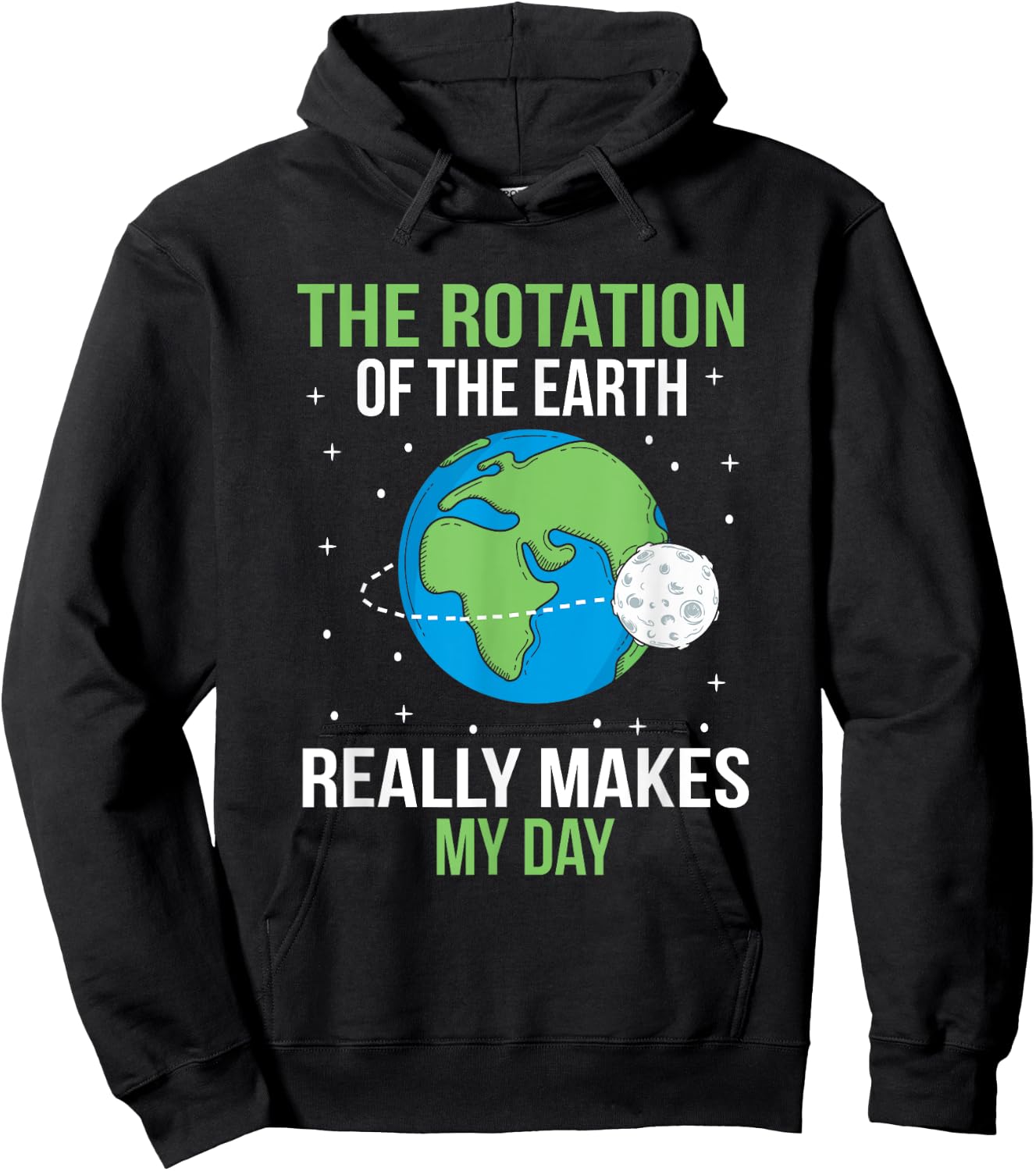 The Rotation Of The Earth Really Makes My Day Hoodie - Hoodie | Black