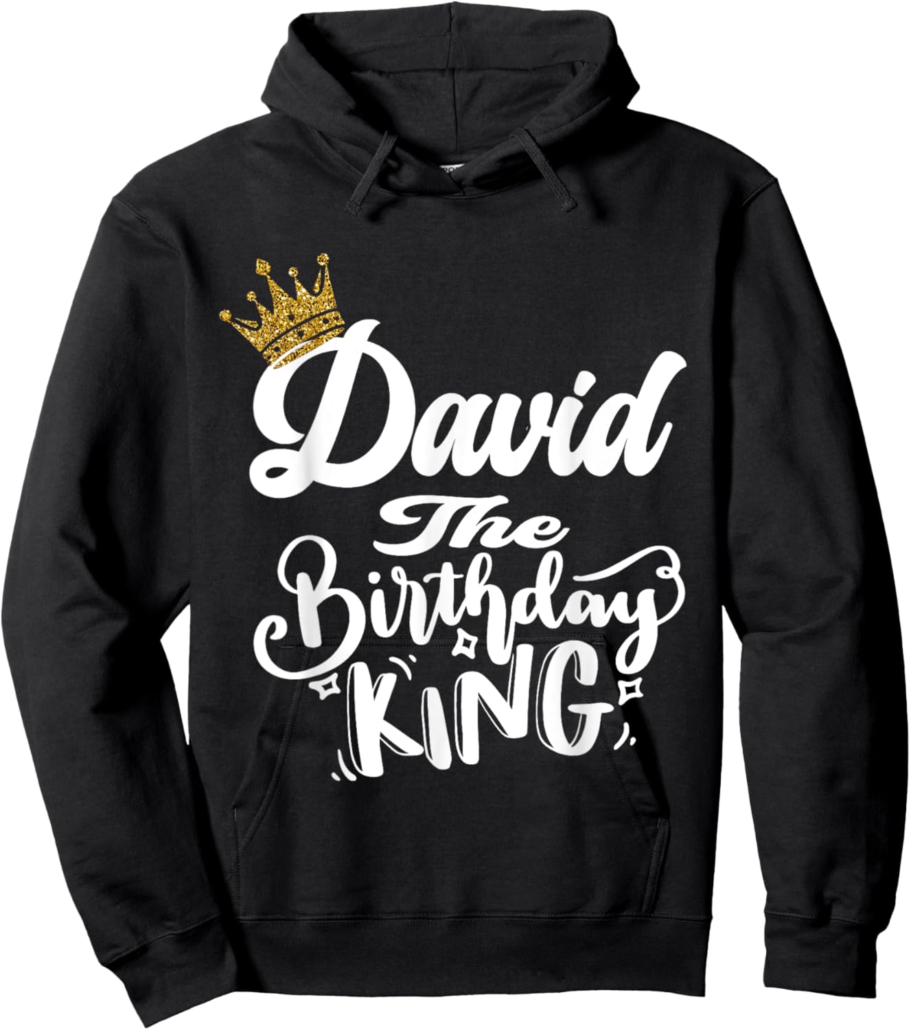 David The Birthday King Happy Birthday Shirt Men Boys Teens Hoodie - Hoodie | Black