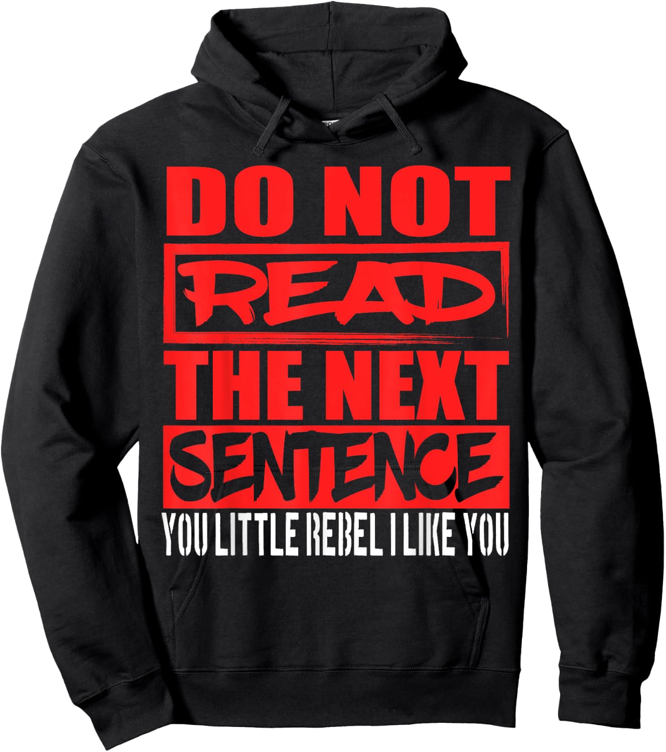 Do Not Read The Next Sentence You Rebel Hoodie - Hoodie | Black
