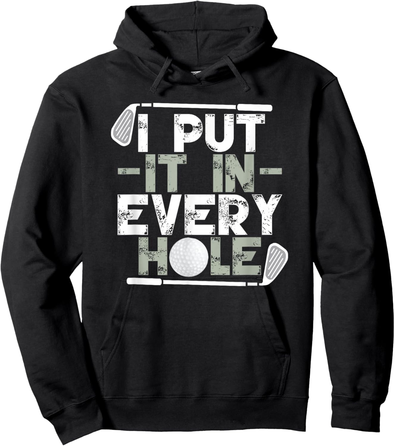 Golf I Put It In Every Hole Hoodie - Hoodie | Black