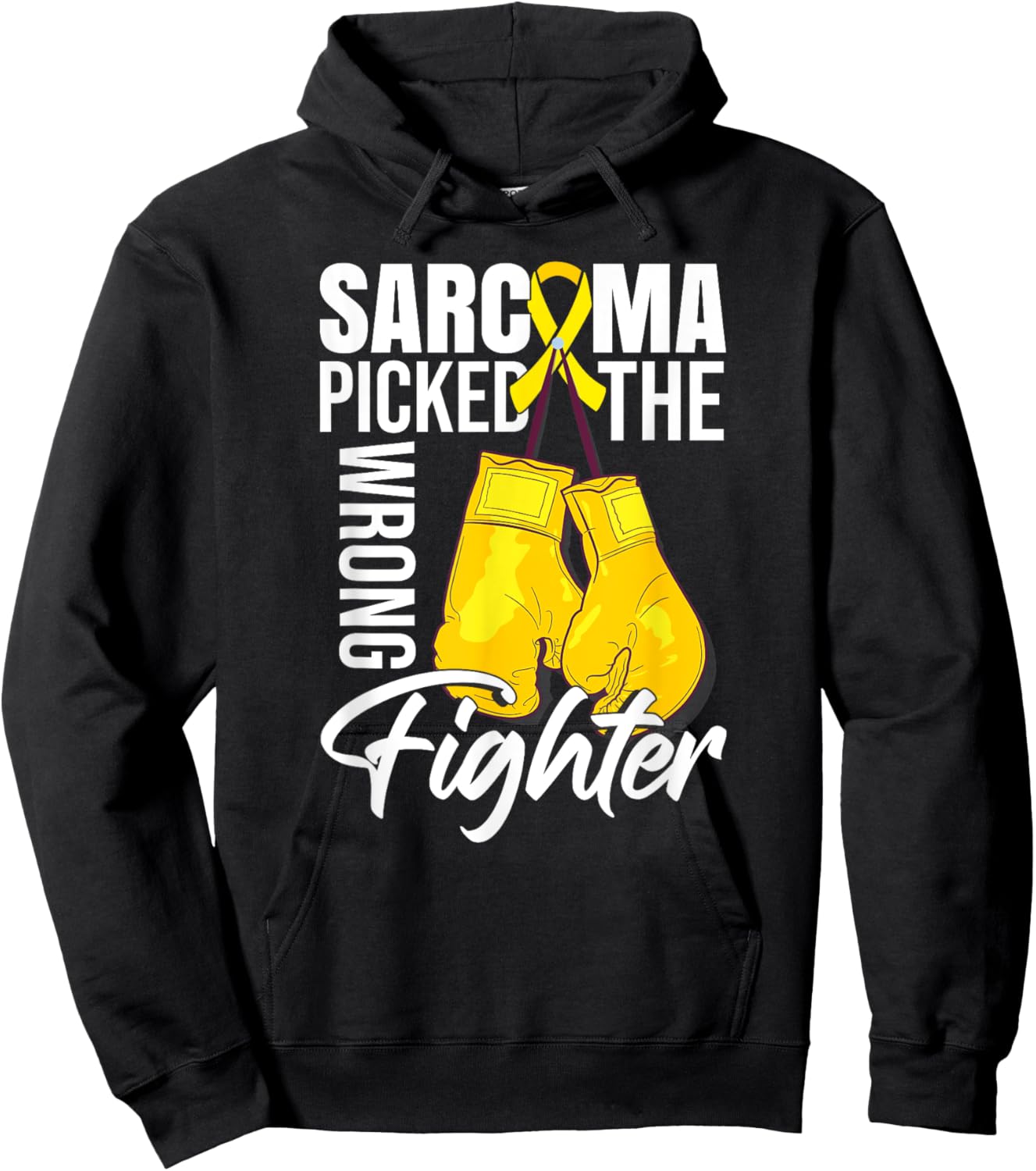 Sarcoma Picked The Wrong Fighter | Sarcoma Cancer Hoodie - Hoodie | Black