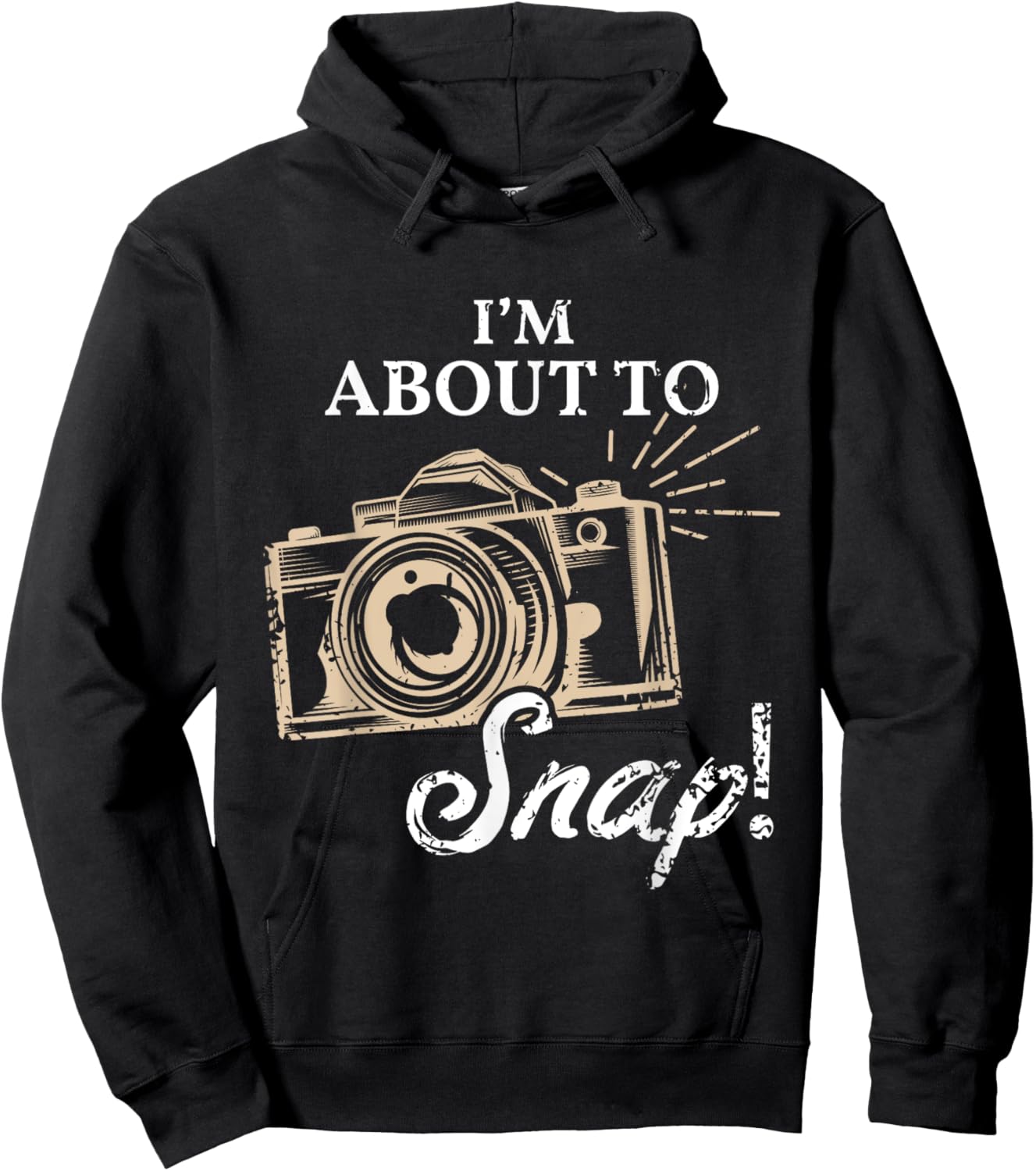 I'm About To Snap Photography Lover Vintage Camera Sayings Hoodie - Hoodie | Black