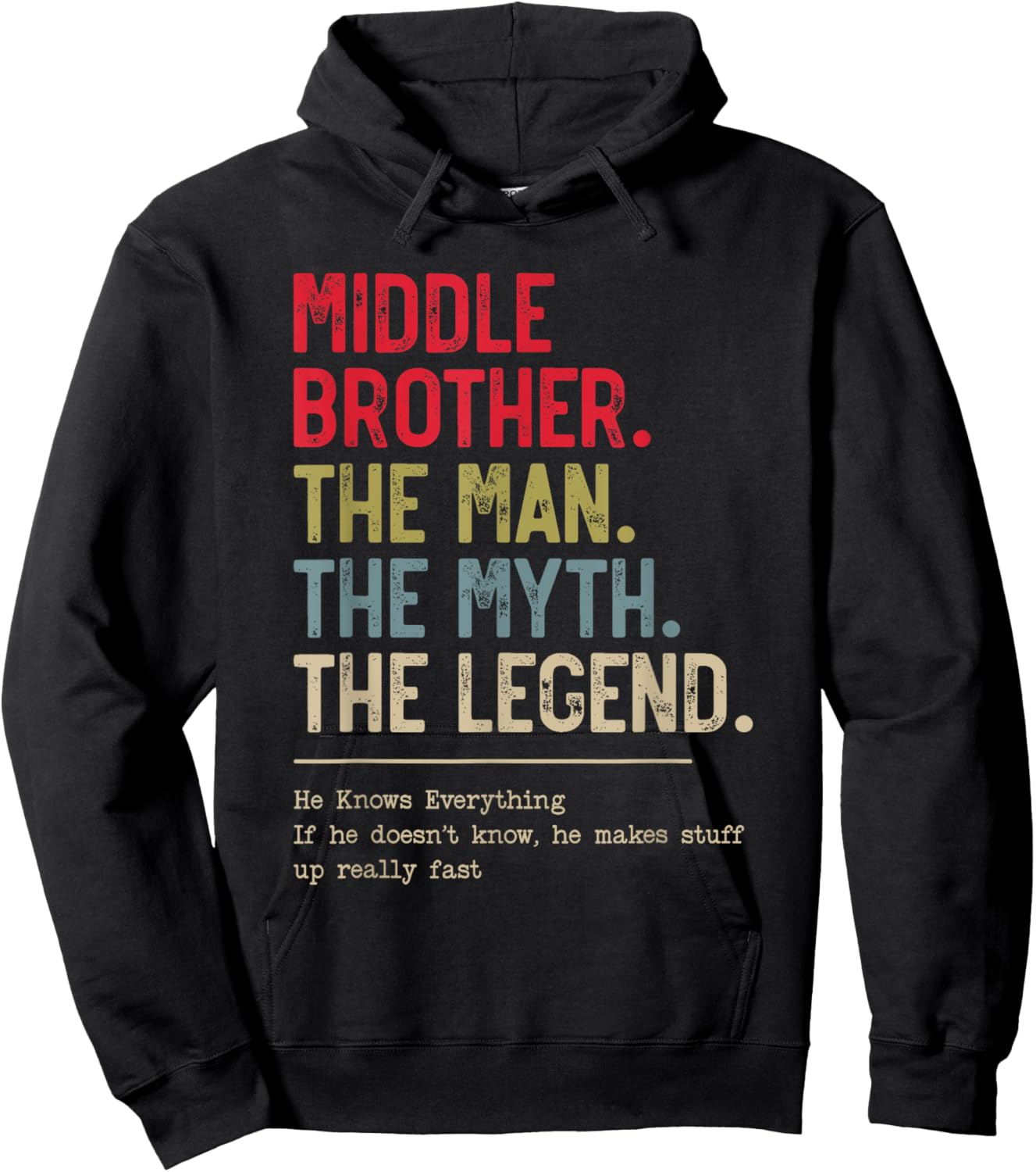 Middle Brother The Man The Myth The Legend for Brother Hoodie - Hoodie | Black