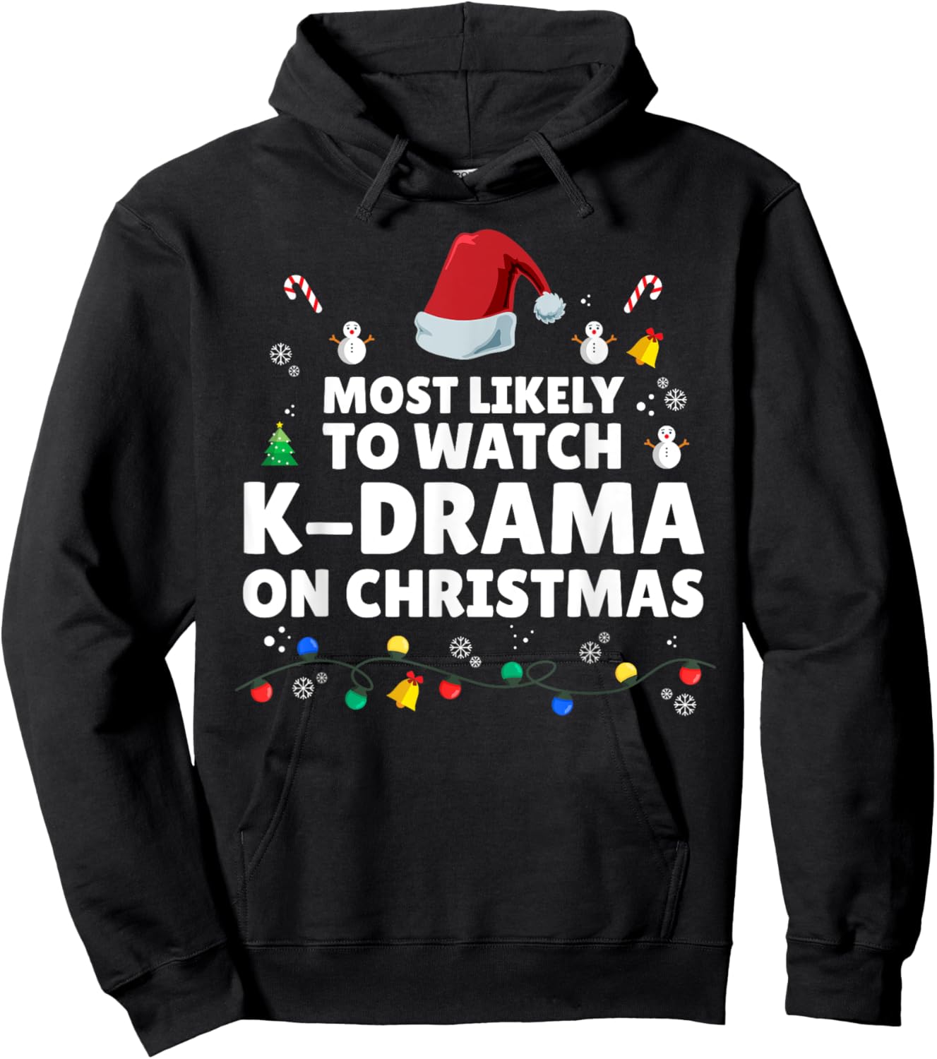 Most Likely To Watch K-Drama On Christmas K-Drama Christmas Hoodie - Hoodie | Black