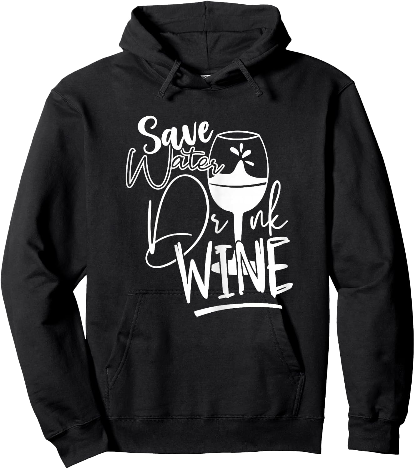 Save Water Drink Wine Shirts Funny Hoodie - Hoodie | Black