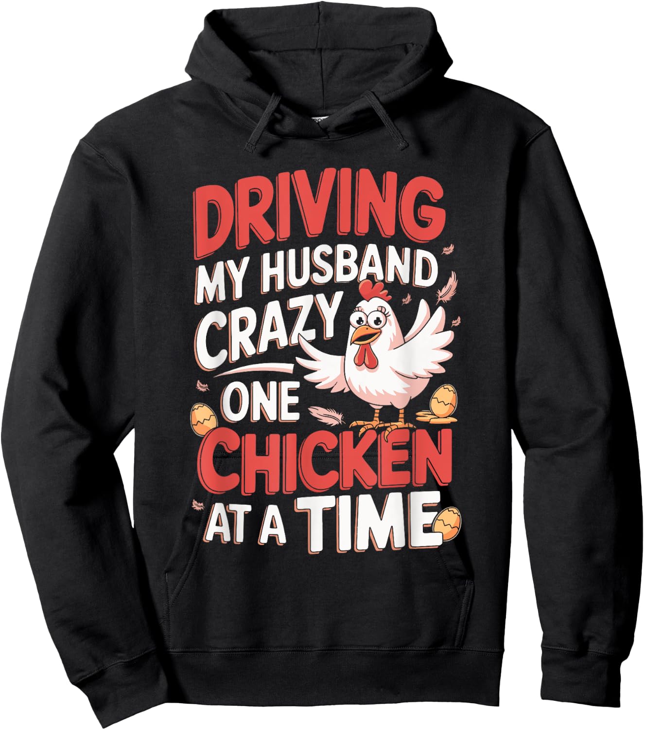 Driving My Husband Crazy One Chicken At A Time Hoodie - Hoodie | Black