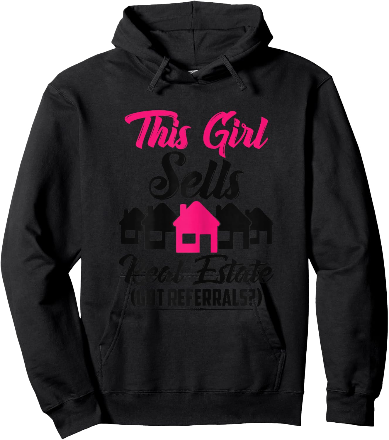 This Girl Sells Real Estate Got Referrals Hoodie - Hoodie | Black