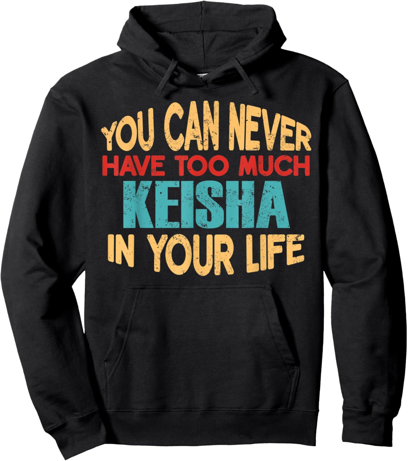 Funny Keisha Personalized First Name Joke Item Hoodie - Hoodie | Black