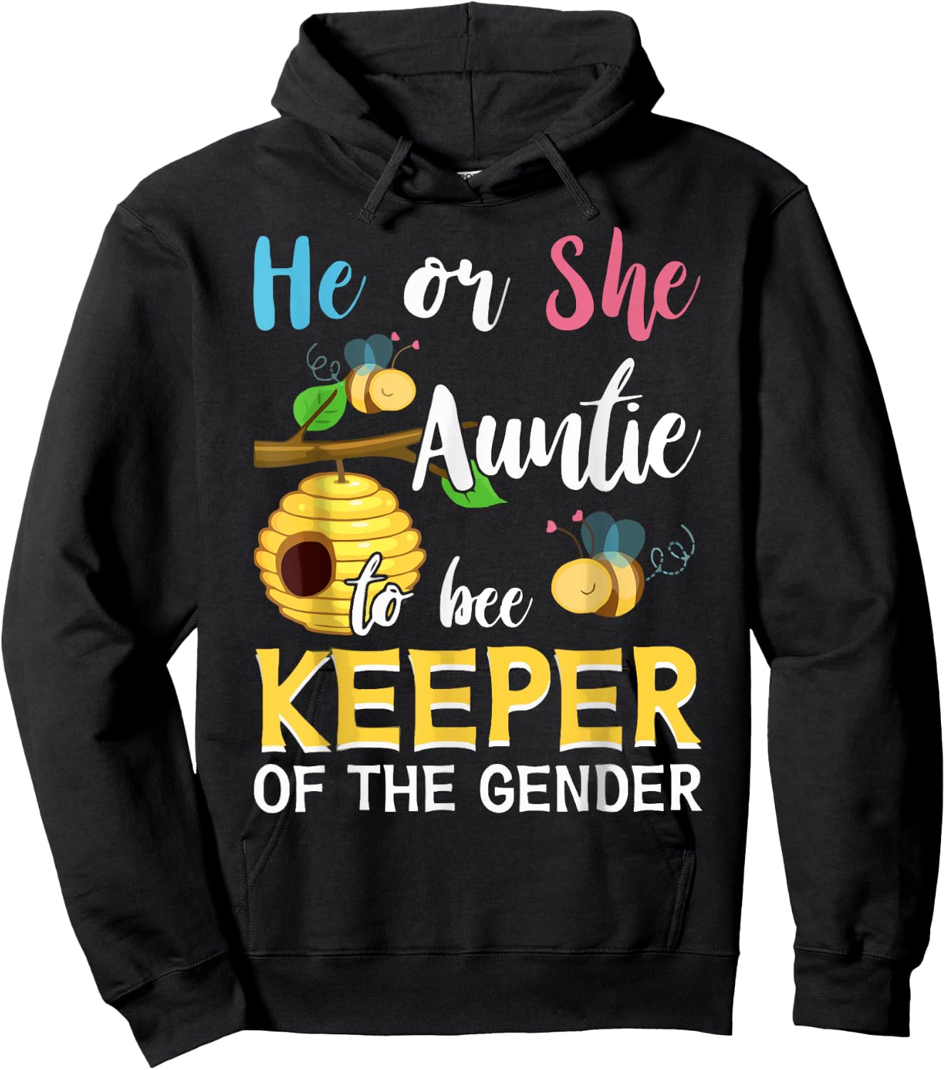 He Or She Auntie To Bee Keeper Of The Gender Reveal Gifts Hoodie - Hoodie | Black