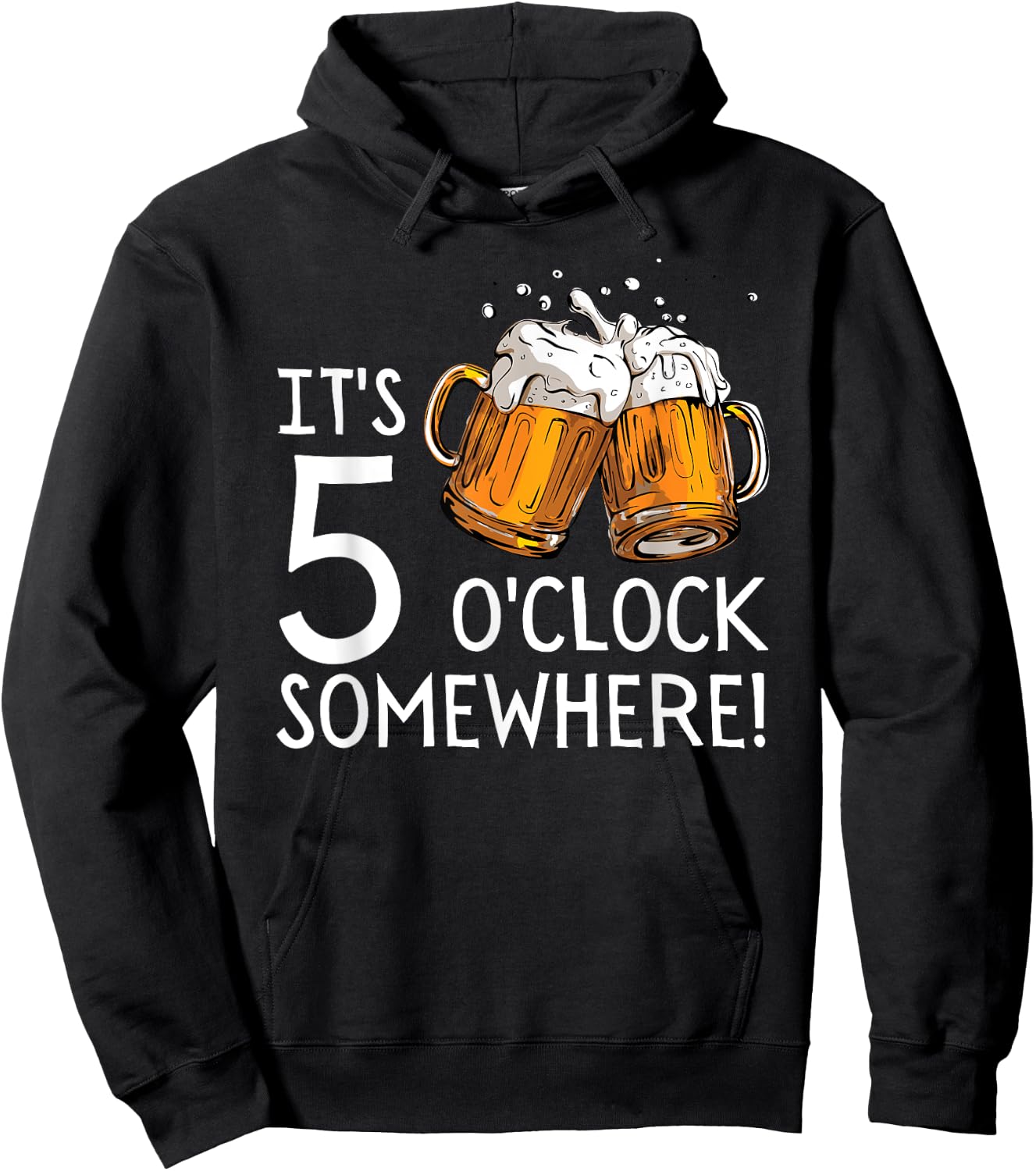 It's 5 O'clock Somewhere Beer Drinks Happy Hour Hoodie - Hoodie | Black