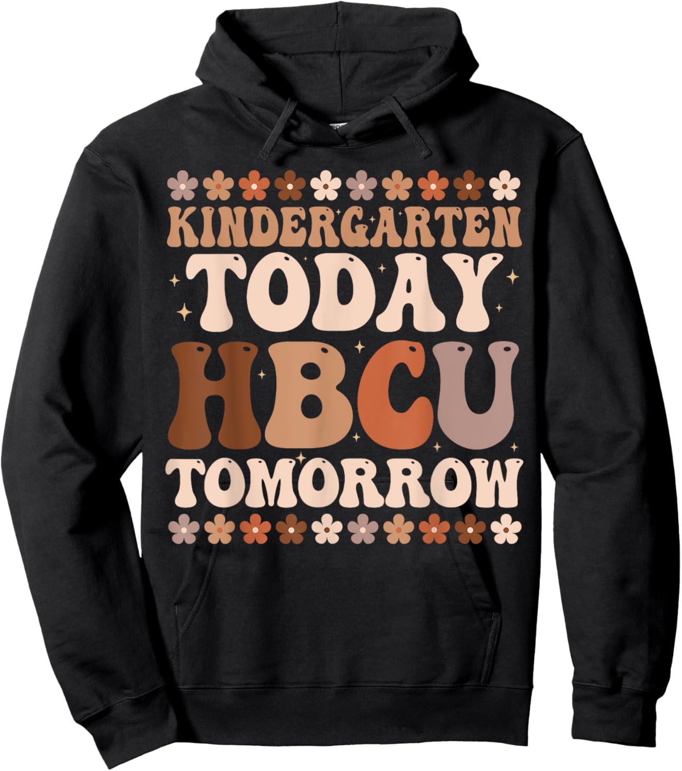 Kindergarten Today HBCU Tomorrow Future HBCU Grad Kids Hoodie - Hoodie | Black