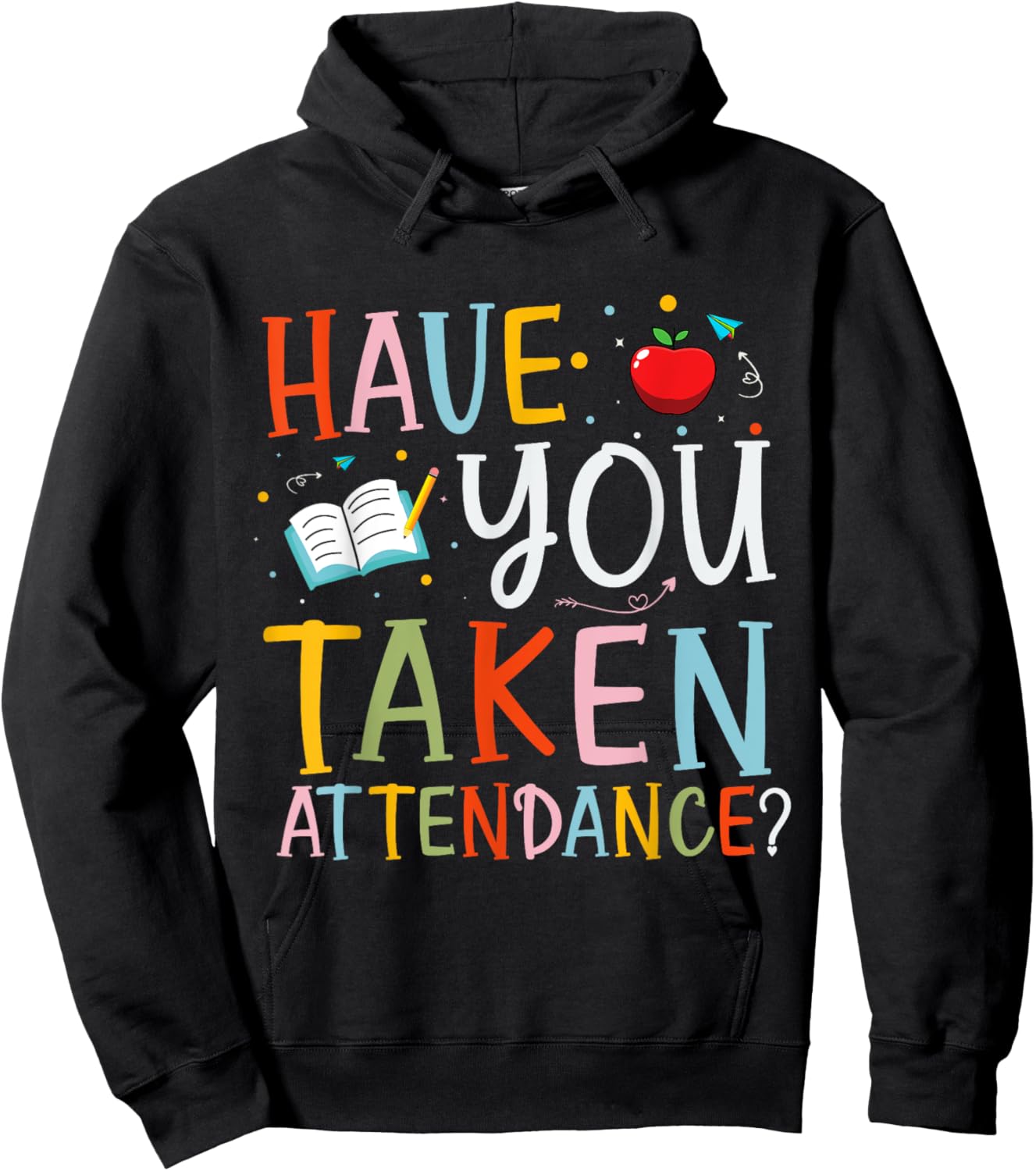 Have You Taken Attendance Funny Attendance School Secretary Hoodie - Hoodie | Black