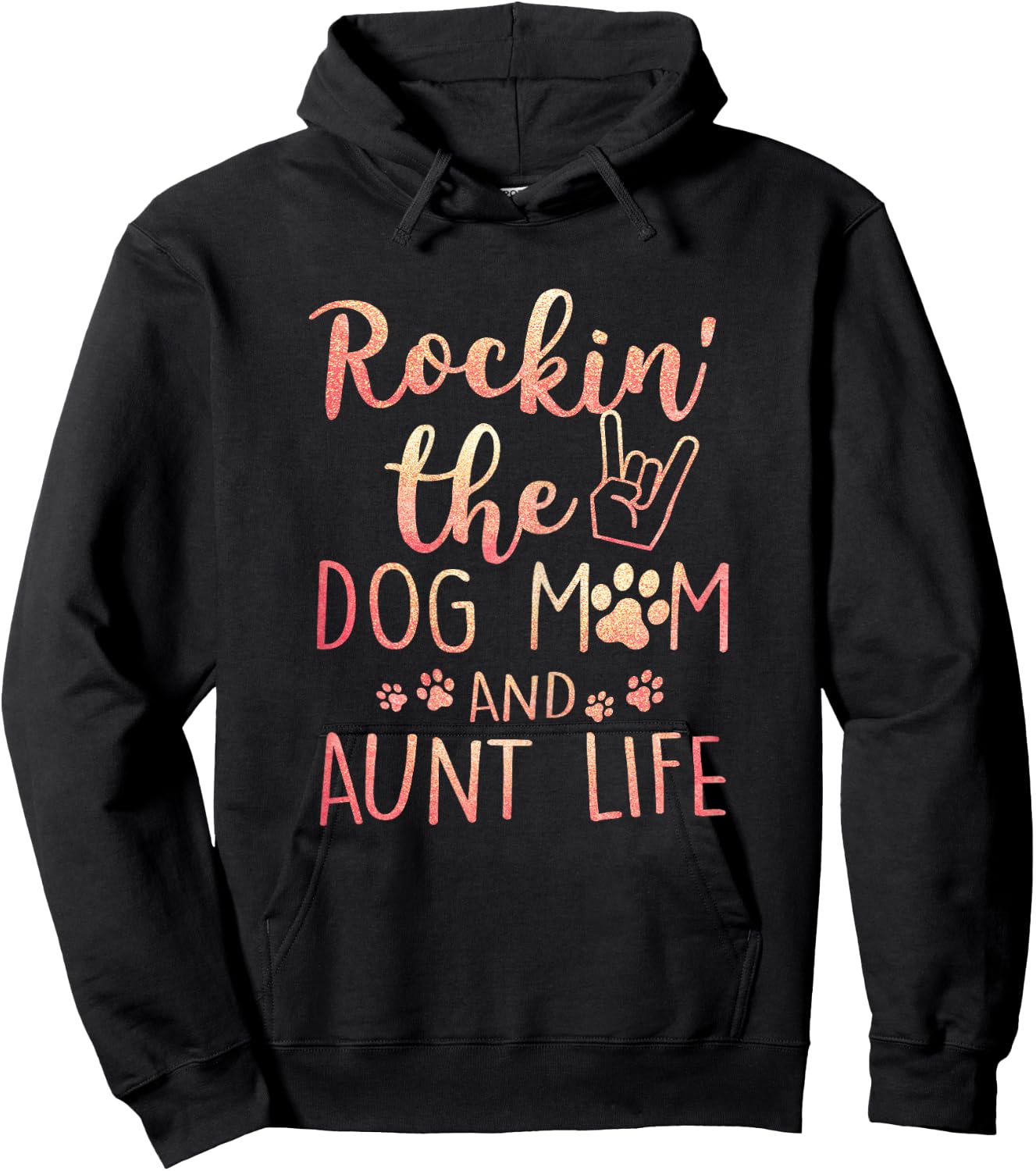 Rockin' The Dog Mom and Aunt Life mothers day gift Dog Lover Hoodie - Hoodie | Black