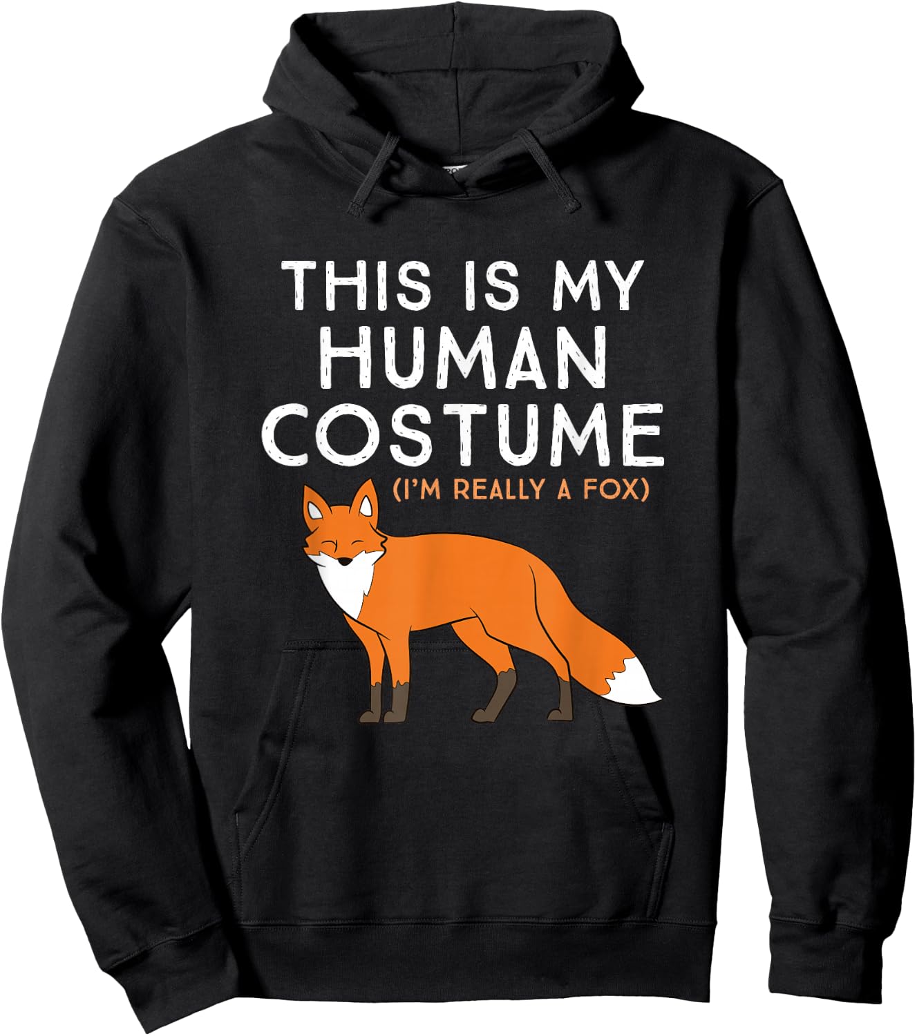 Fox Lover This is My Human Costume I'm Really A Fox Hoodie - Hoodie | Black