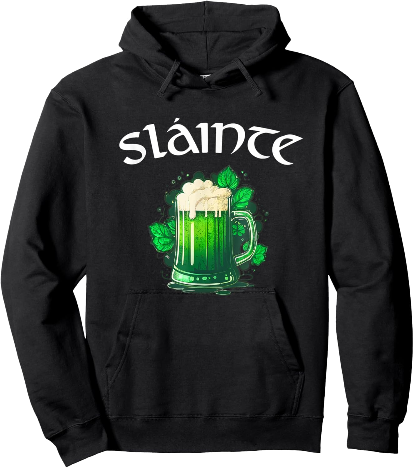 Slainte Irish Cheers Good Health St Patricks Day Green Beer Hoodie - Hoodie | Black