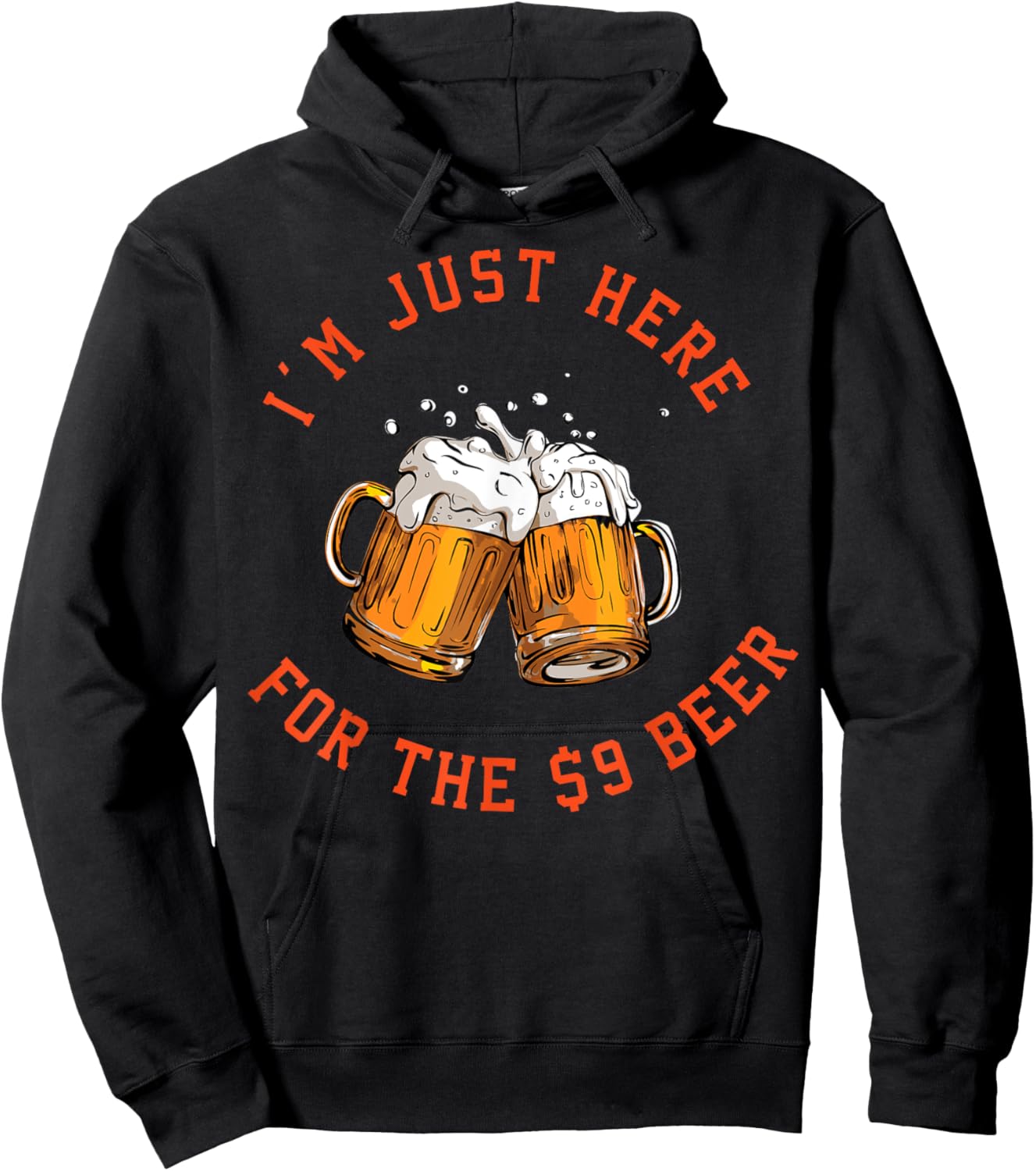 I'm Just Here For The $9 Beer Hoodie - Hoodie | Black