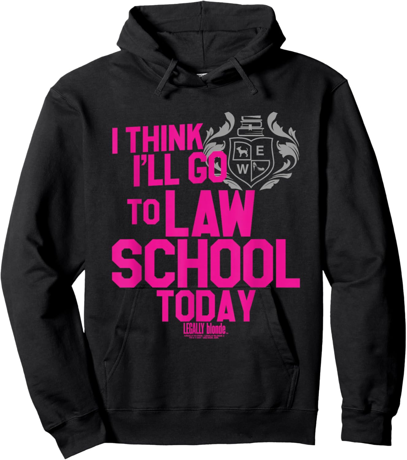 Legally Blonde I Think I'll Go to Law School Hoodie - Hoodie | Black