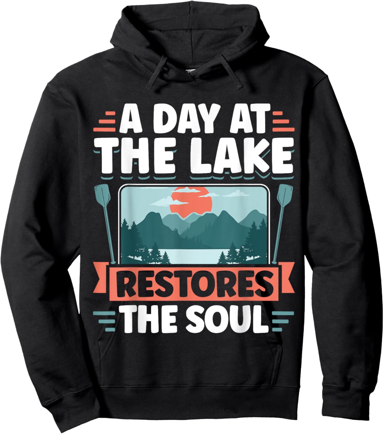 Lake Life A Day At The Lake Restores The Soul Hoodie - Hoodie | Black