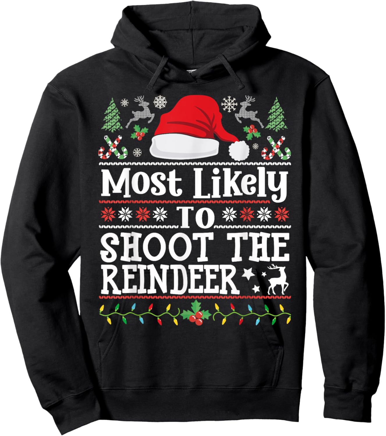 Most likely to Shoot the Reindeer- Hunting Christmas Hunter Hoodie - Hoodie | Black