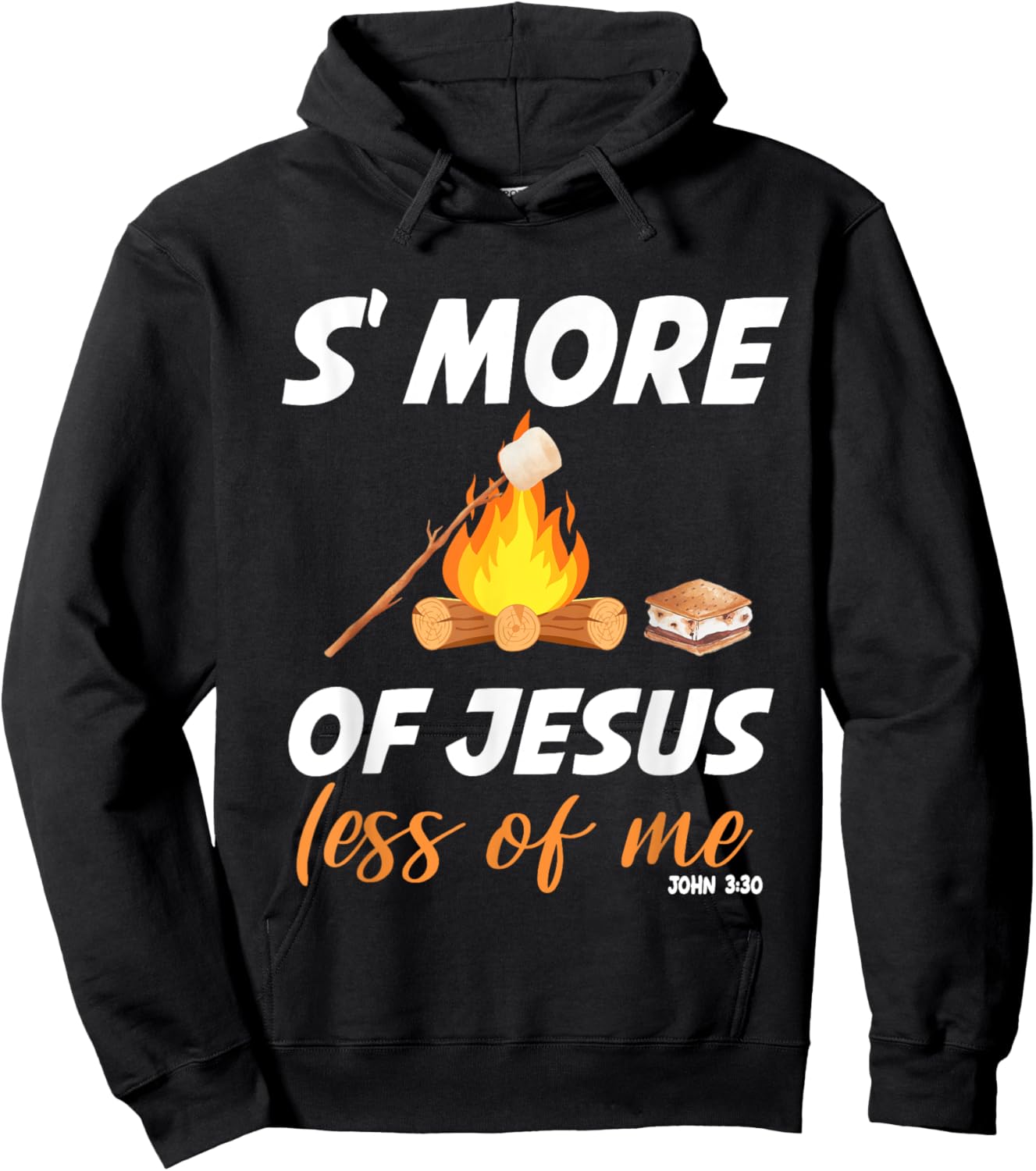 S'more Of Jesus Less Of Me Funny Christian Smore Hoodie - Hoodie | Black