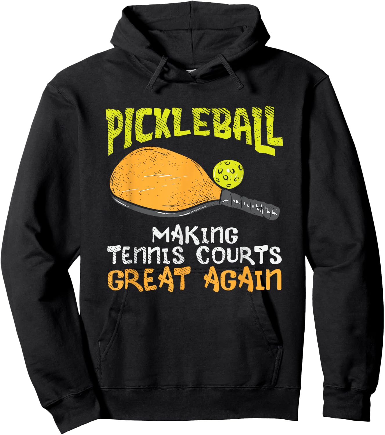 Pickleball Making Tennis Courts Great Again Hoodie - Hoodie | Black