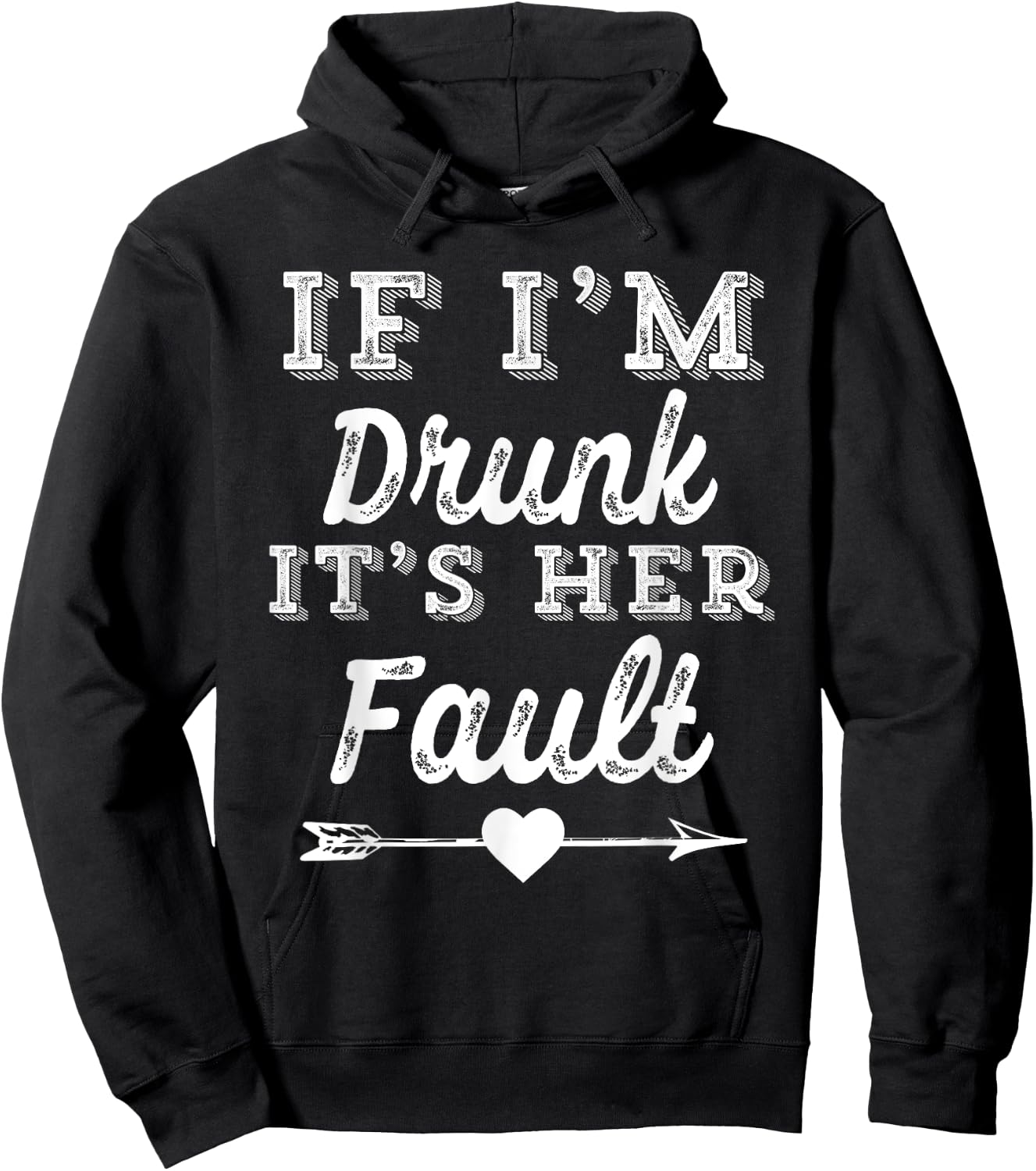 Couples Matching - If I'm Drunk It's Her Fault Hoodie - Hoodie | Black