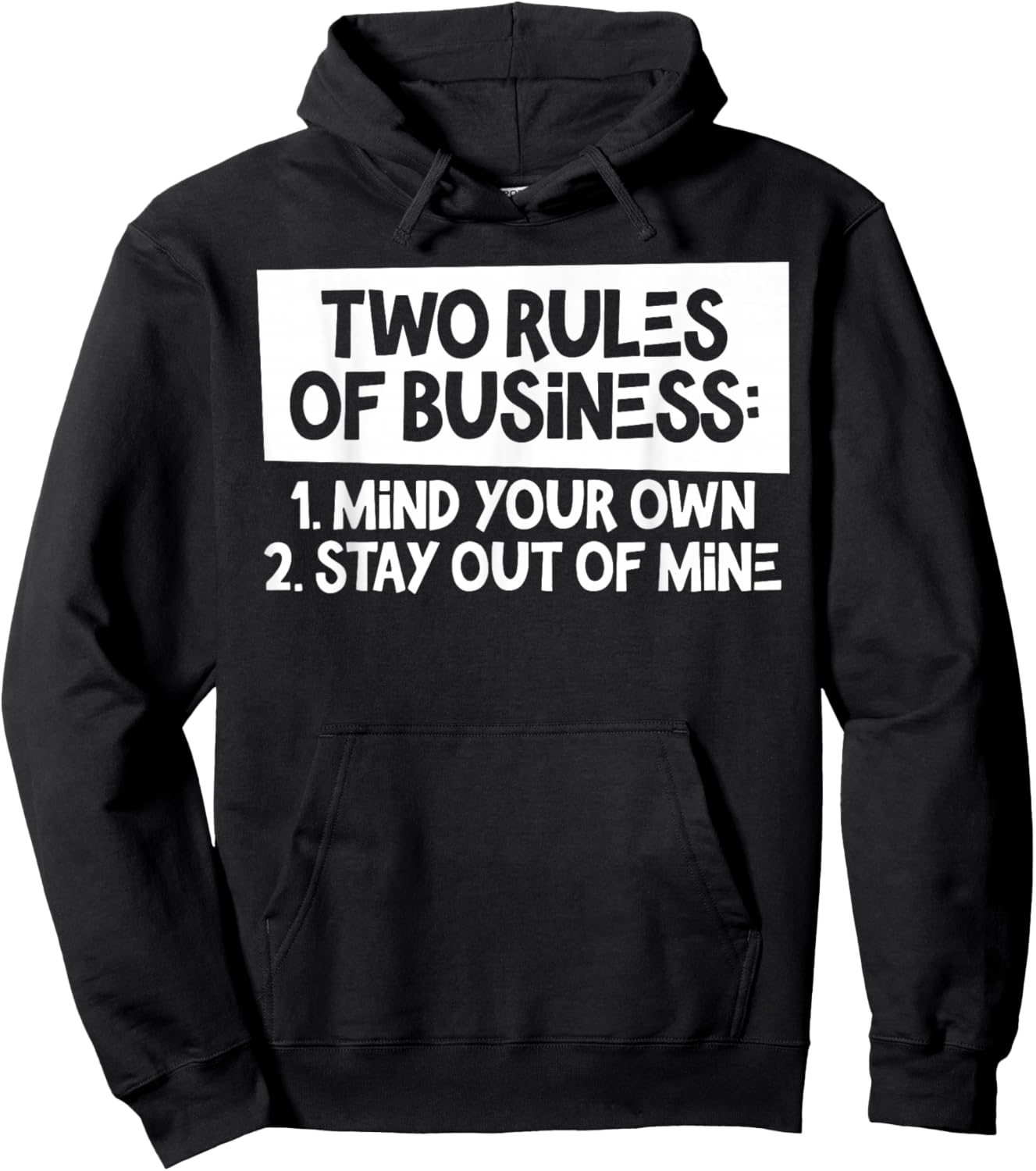 Two Rules Of Business Mind Your Own Stay Out Of Mine Funny Hoodie - Hoodie | Black