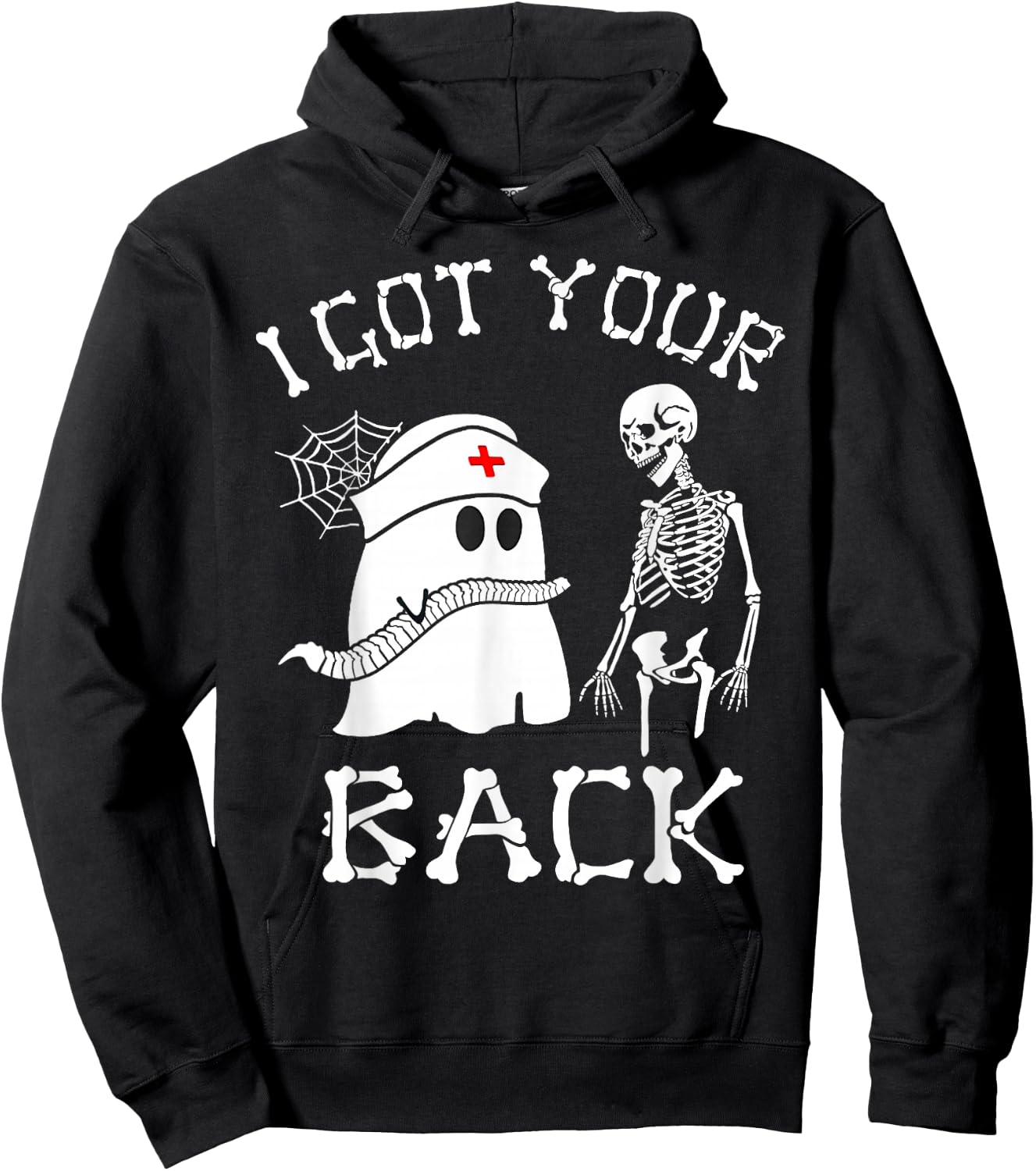 I Got Your Back Funny Skeleton Nurse Ghost Sarcasm Halloween Hoodie - Hoodie | Black