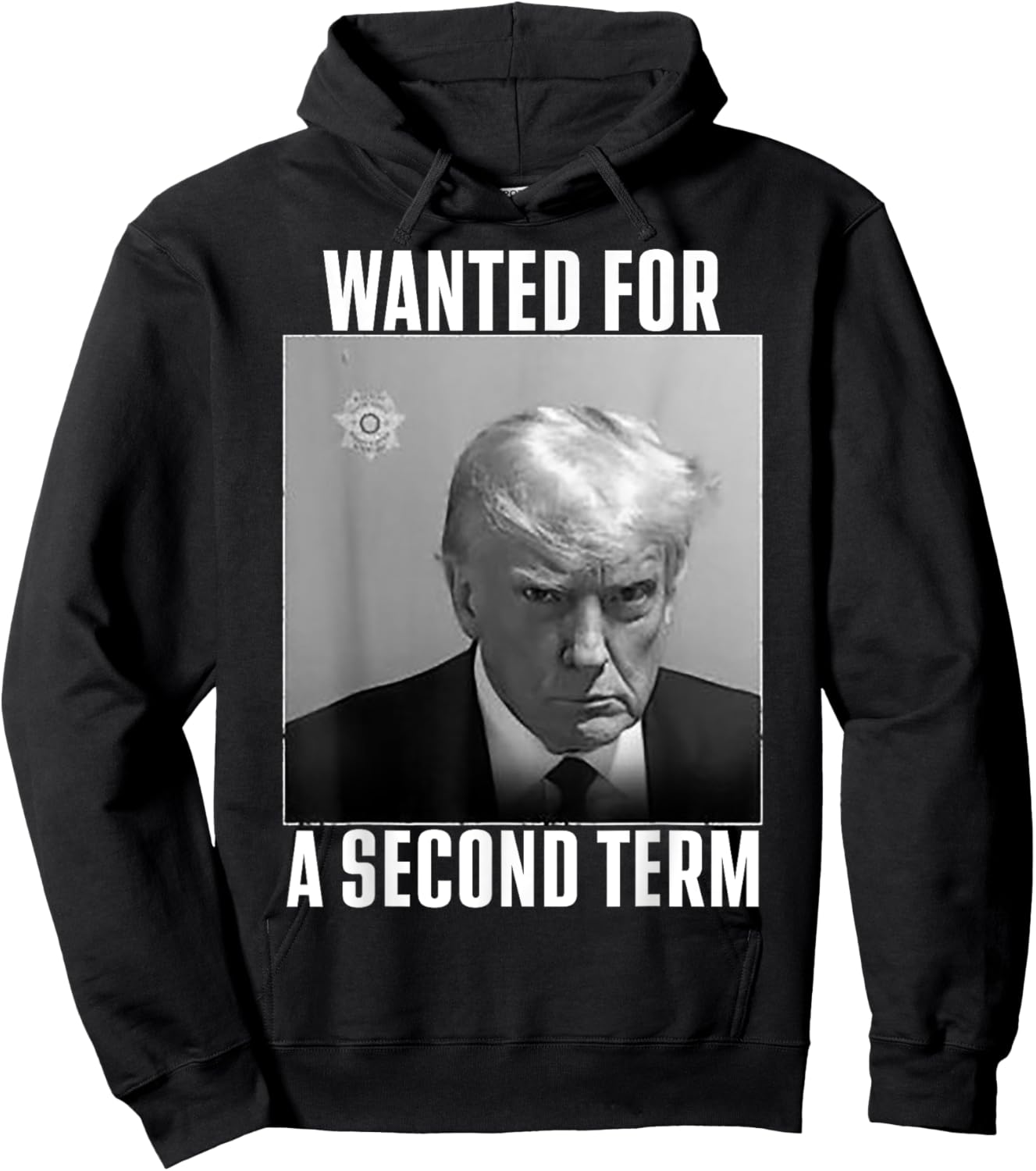 Trump Wanted For A Second Term Hoodie - Hoodie | Black