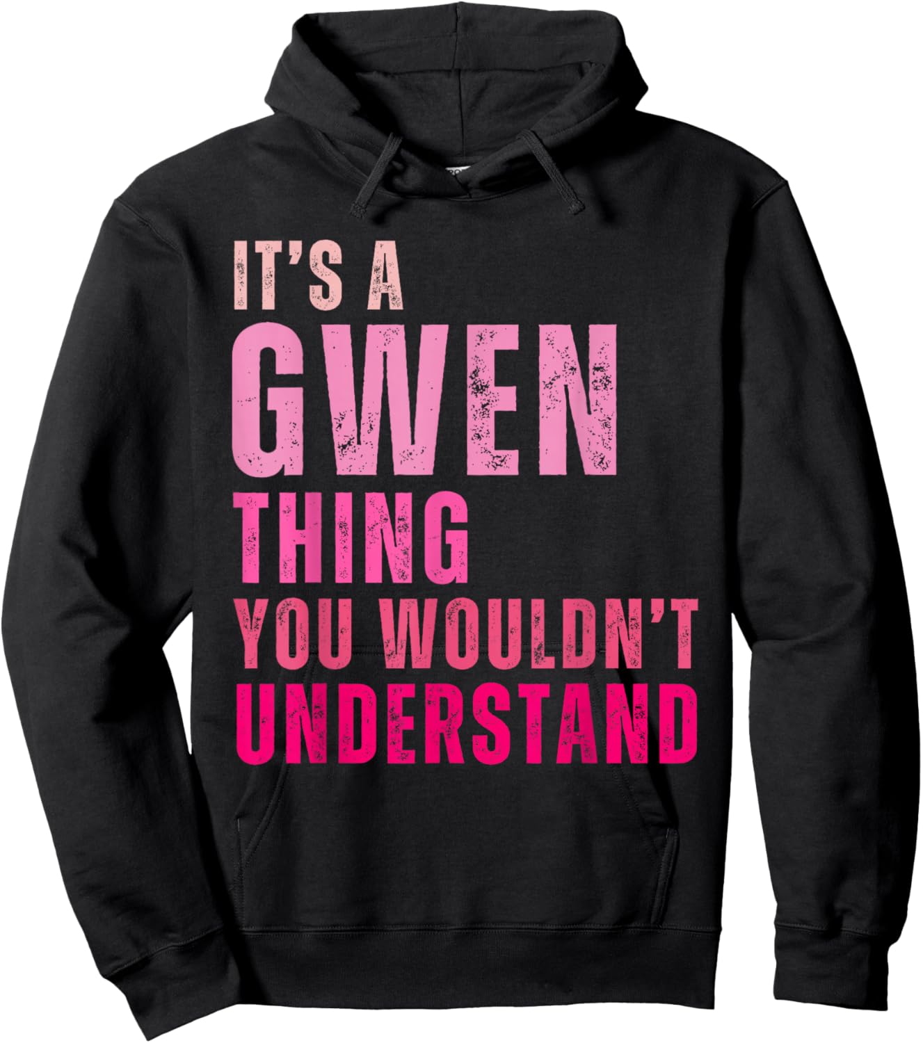 It's A Gwen Thing You Wouldn't Understand Gwen Vintage Hoodie - Hoodie | Black