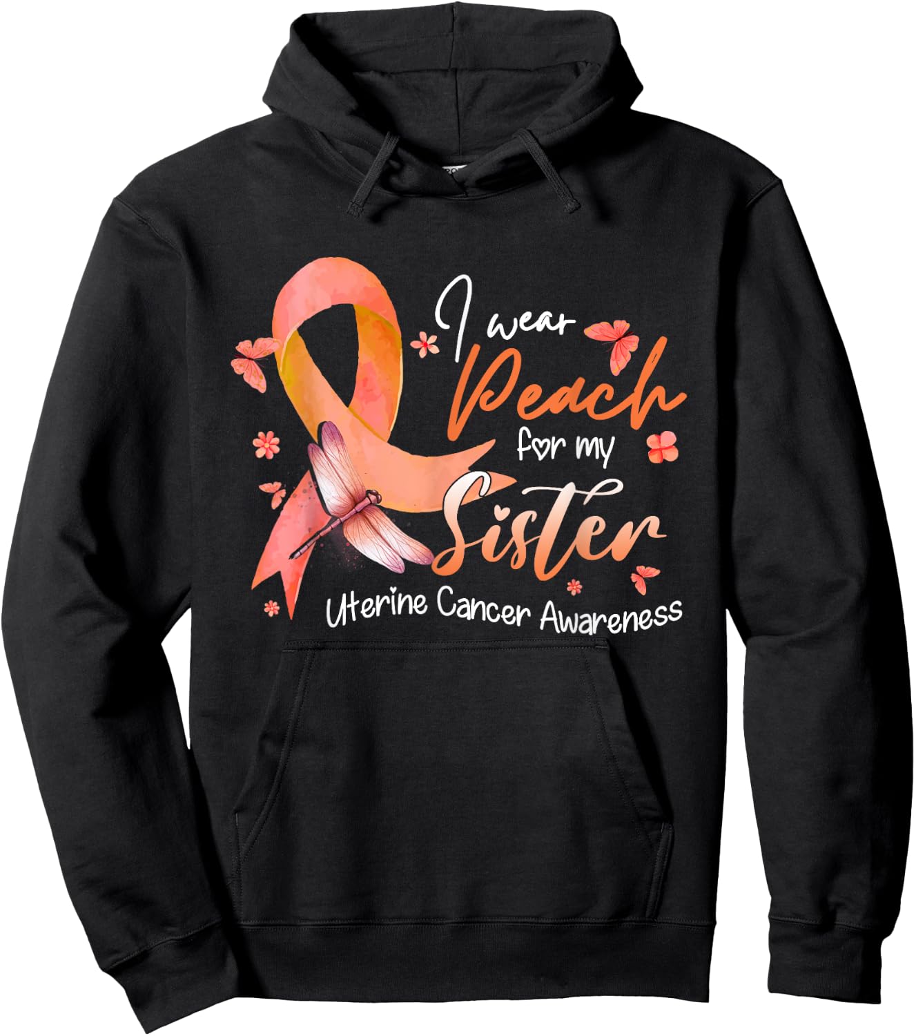 I Wear Peach For My Sister Uterine Cancer Awareness Ribbon Hoodie - Hoodie | Black