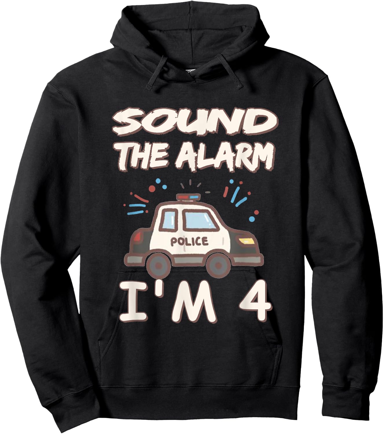 Kids Sound The Alarm I'm 4 Year Old Police Birthday Hoodie - Hoodie | Black
