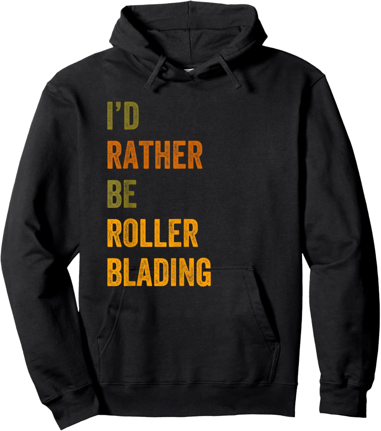 I'd Rather Be Roller Blading Retro Vintage Text Hoodie - Hoodie | Black