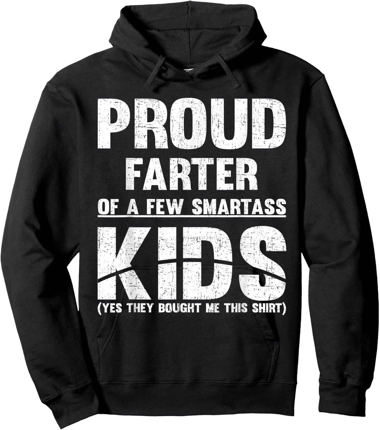 Proud Farter Of Few Smartass Kids Fathers Day DAD Hoodie - Hoodie | Black