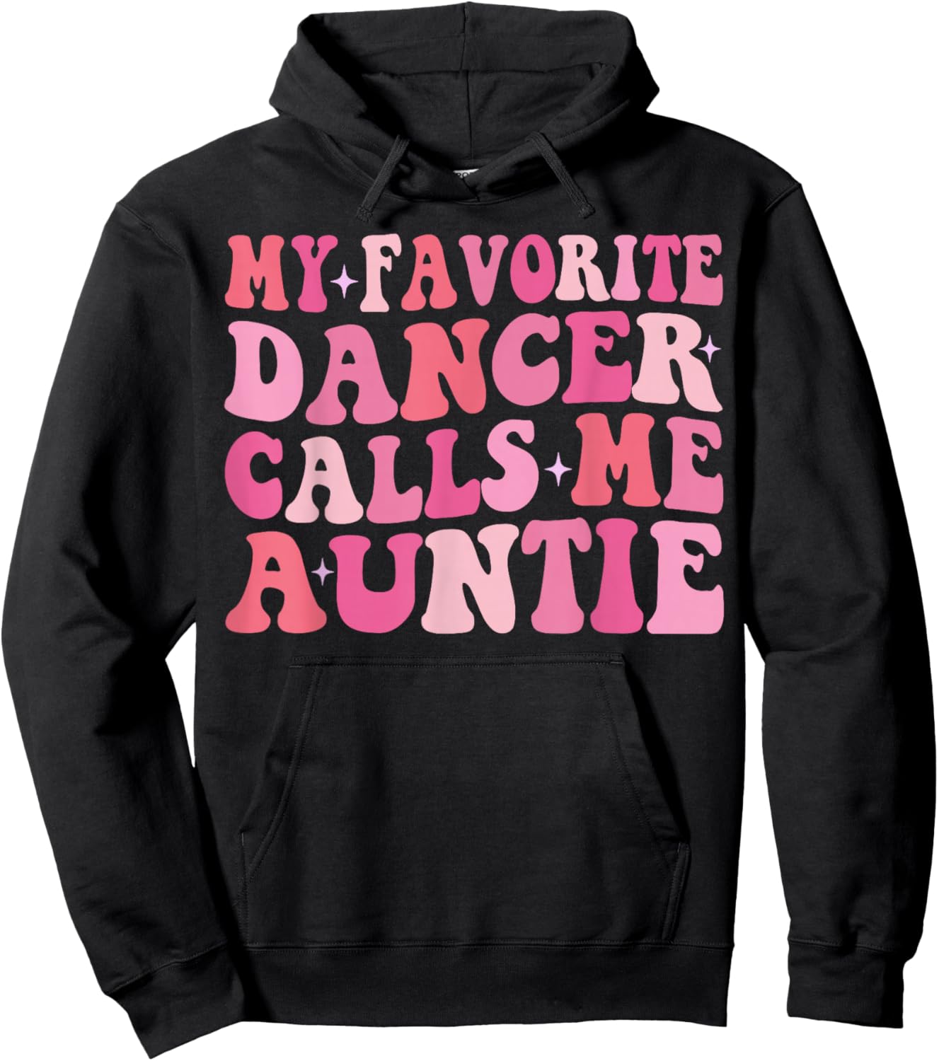 My Favorite Dancer Calls Me Auntie Dancing Mother's Day Hoodie - Hoodie | Black