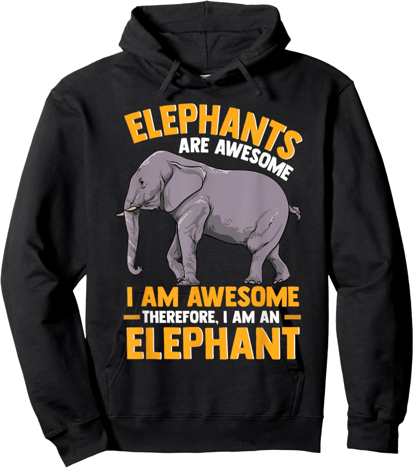 Elephants Are Awesome I am Awesome - Funny Elephants Gift Hoodie - Hoodie | Black