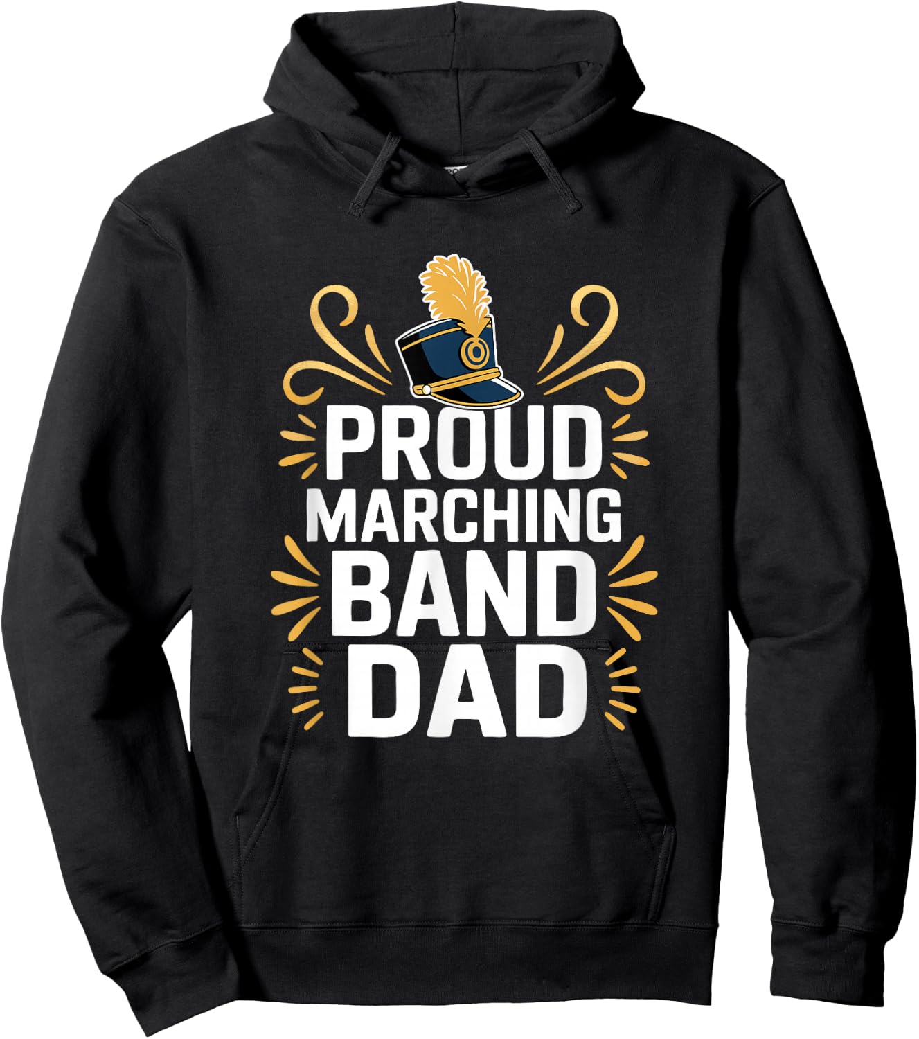 Proud Marching Band Dad - Band Parent Support Hoodie - Hoodie | Black