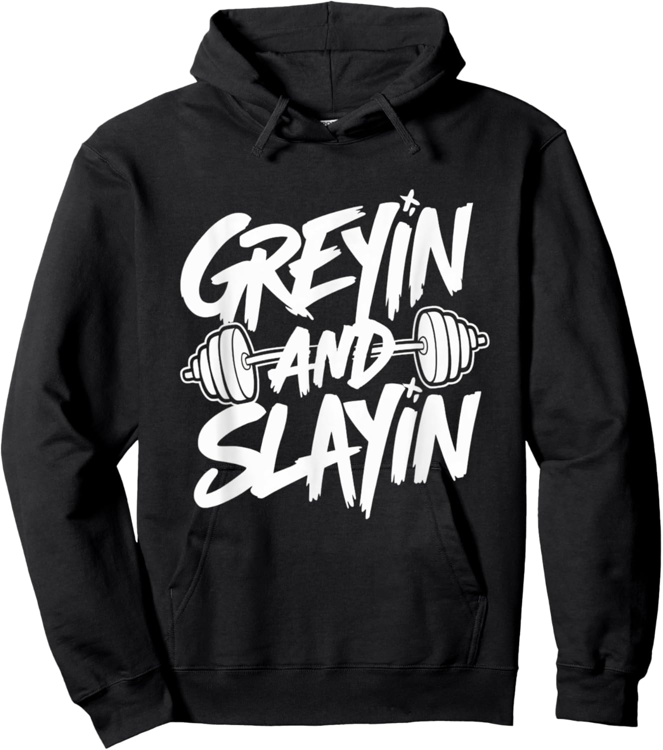 Greyin and Slayin Motivational Gym Workout Weightlifting Hoodie - Hoodie | Black