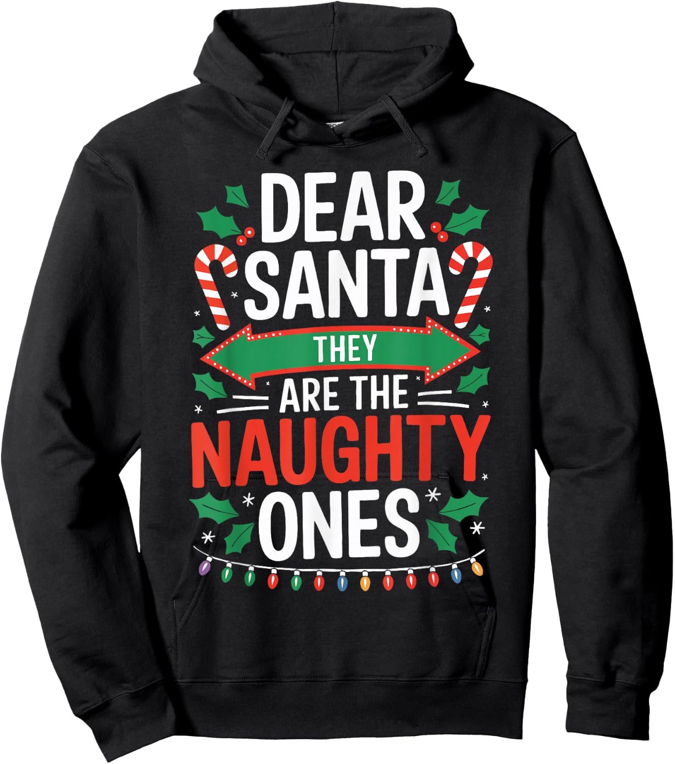 Dear Santa They Are The Naughty Ones Shirt Christmas Pajamas Hoodie - Hoodie | Black