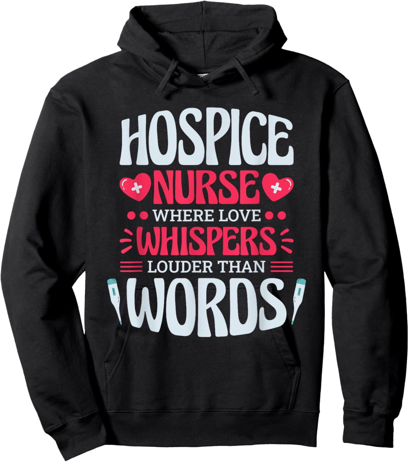 Hospice Nurse Where Love Whispers Louder, Hospice Nurse Hoodie - Hoodie | Black