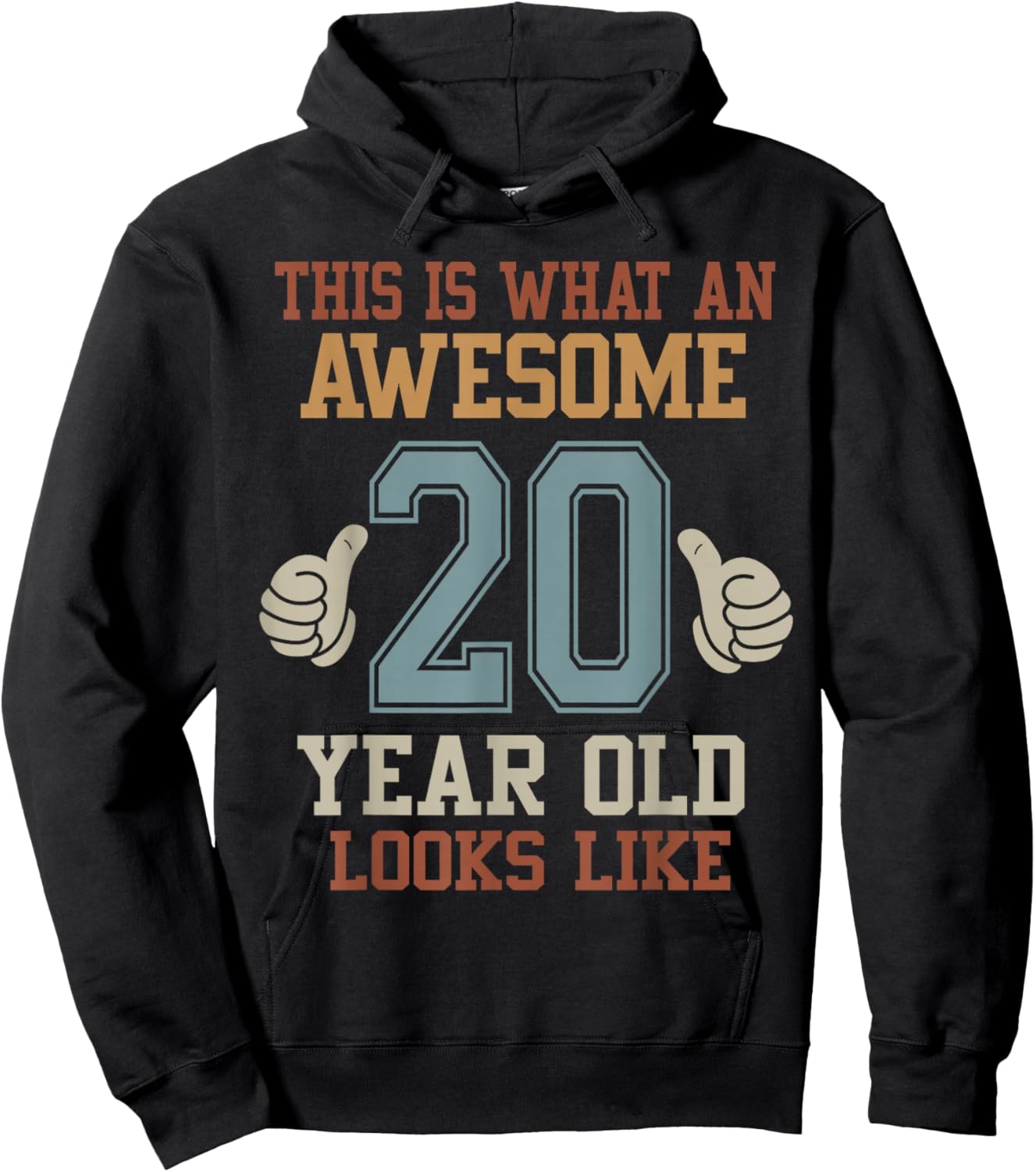 This Is What an Awesome 20 Year Old Looks Like 20th Birthday Hoodie - Hoodie | Black