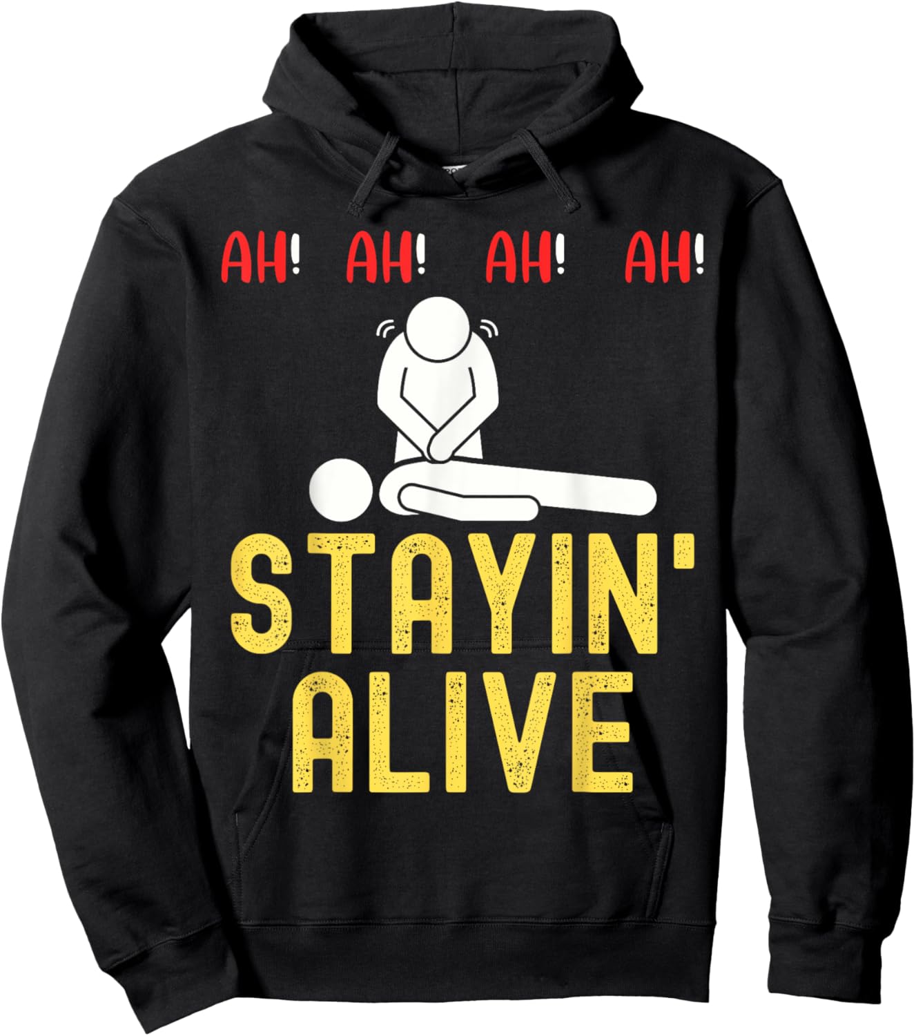 Ah Ah Ah Staying Alive Funny EMT Paramedic CPR RN ICU Nurse Hoodie - Hoodie | Black
