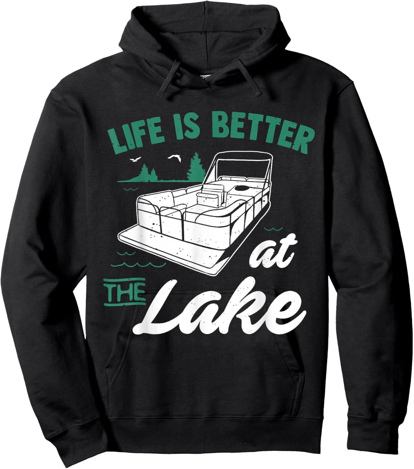 Life Is Better At The Lake - Pontoon Boat Gift Hoodie - Hoodie | Black