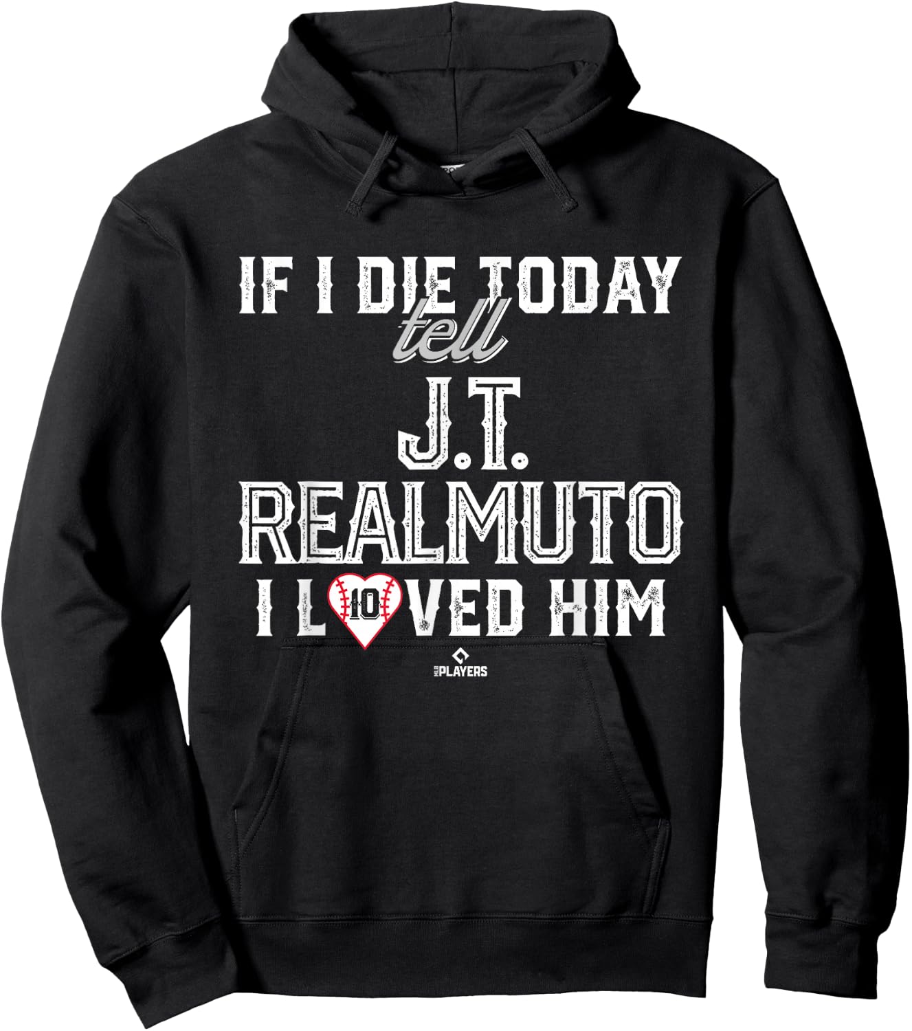 I Loved Him J.T. Realmuto Hoodie - Hoodie | Black